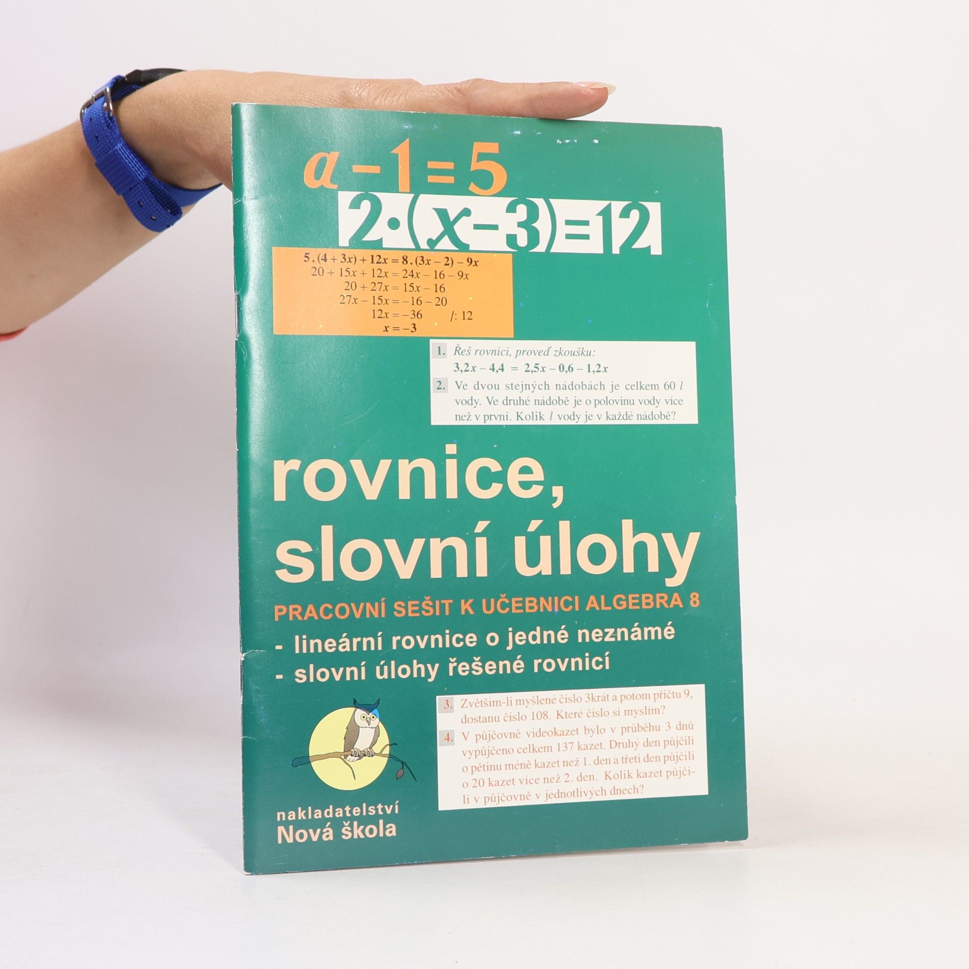 Zdena Rosecká Rovnice, slovní úlohy : pracovní sešit k učebnici Algebra 8
