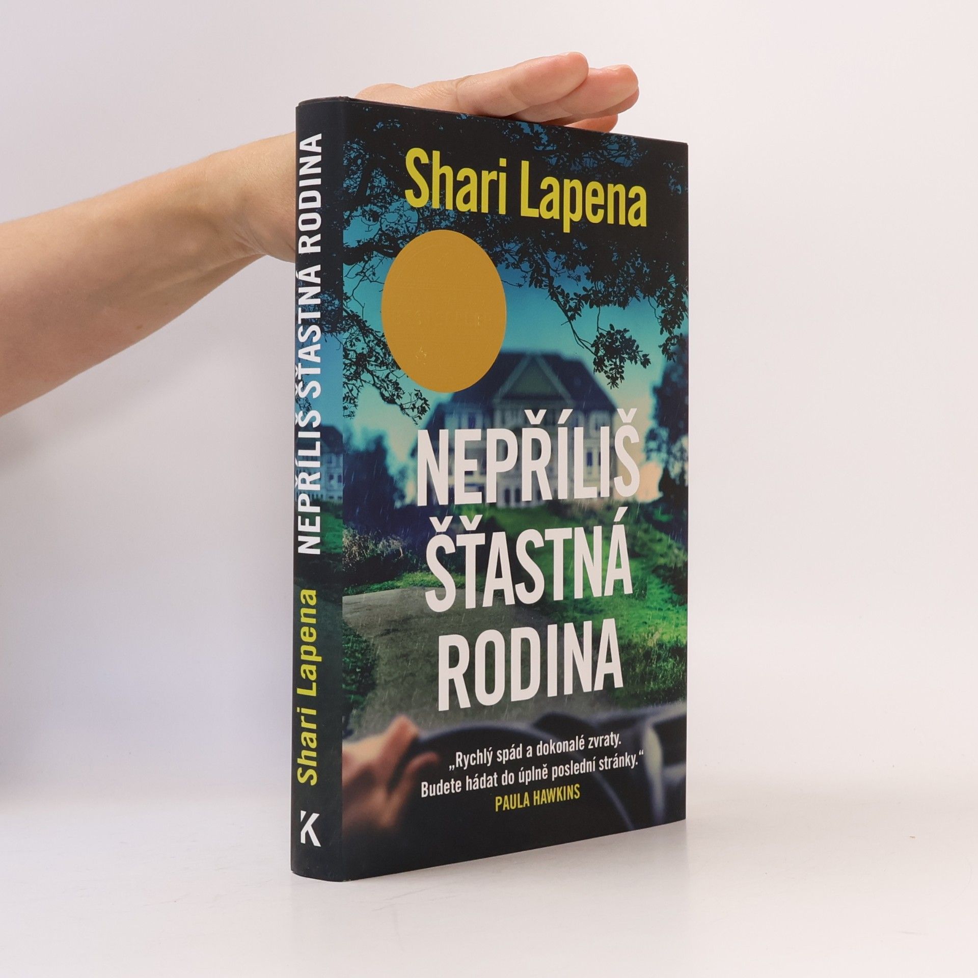Shari Lapena Nepříliš šťastná rodina