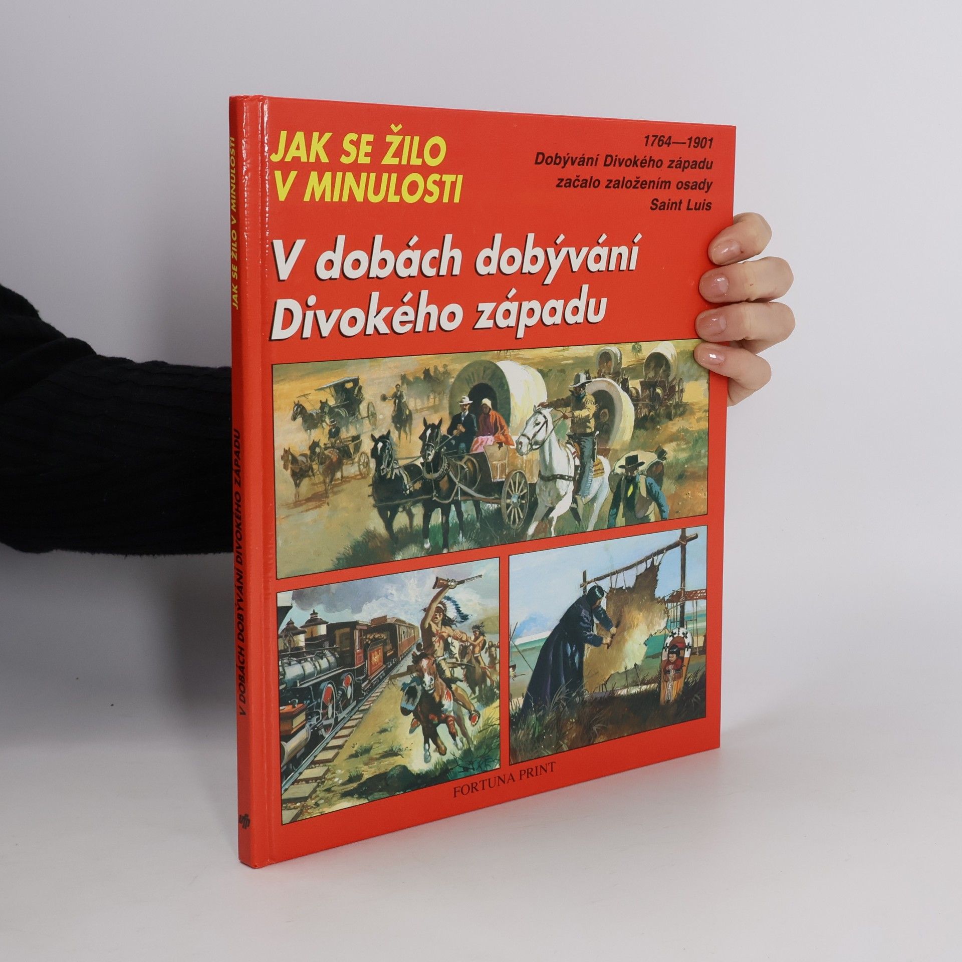 Jean-Louis Rieupeyrout V dobách dobývání Divokého západu. Jak se žilo v minulosti