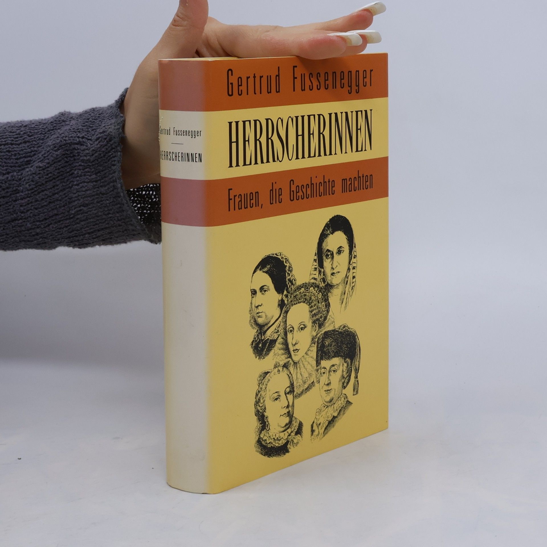 Gertrud Fussenegger Herrscherinnen. Frauen, die Geschichte machten