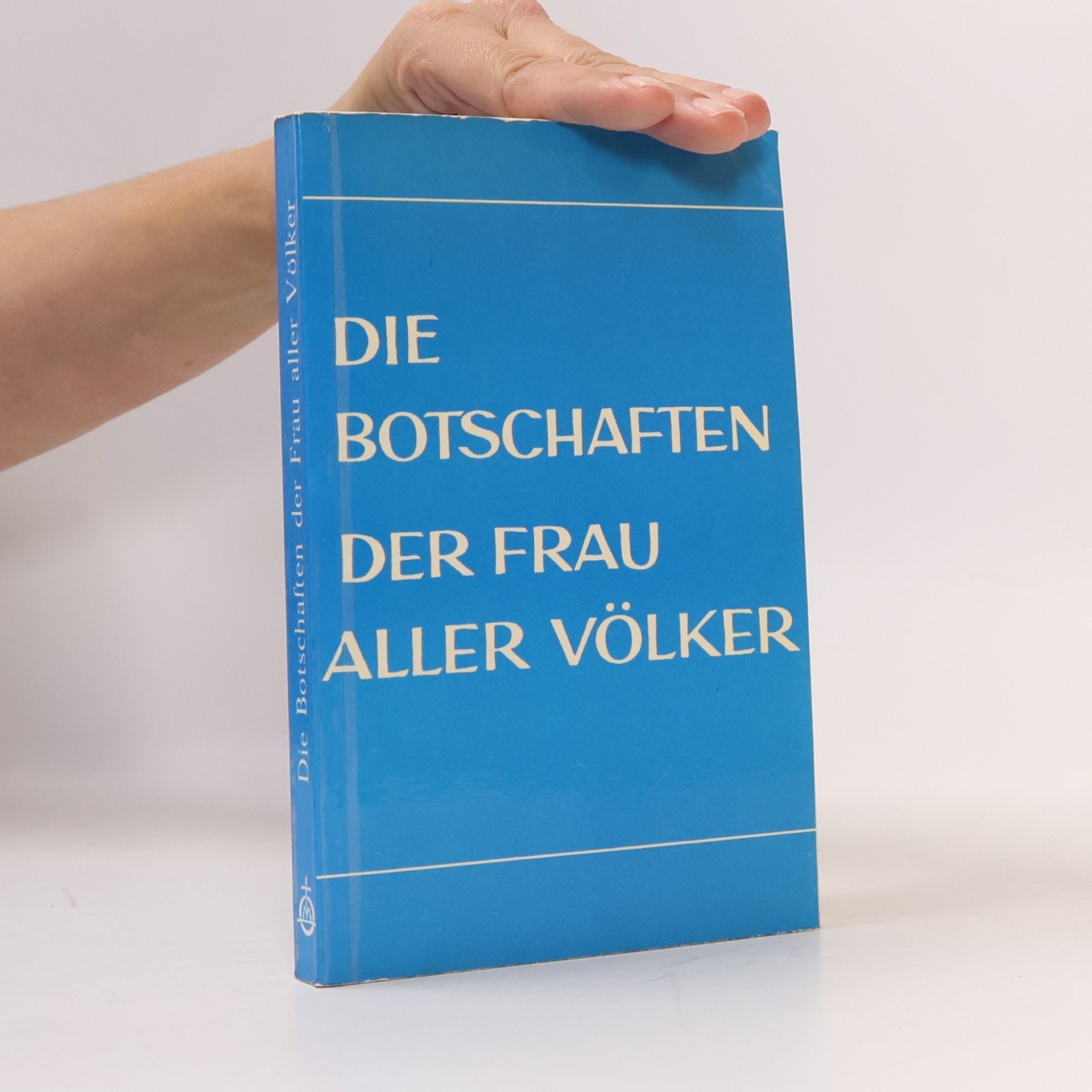 Die Botschaften der Frau aller Völker