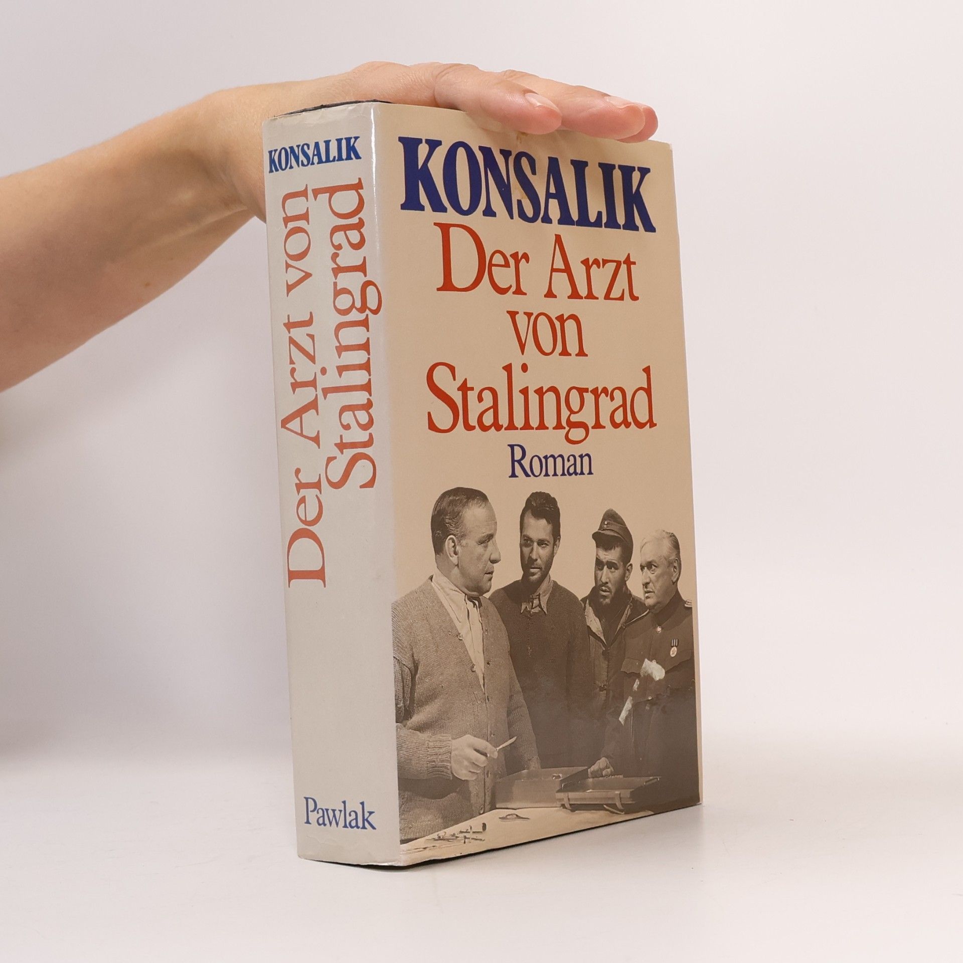 Heinz Günther Konsalik Der Arzt von Stalingrad