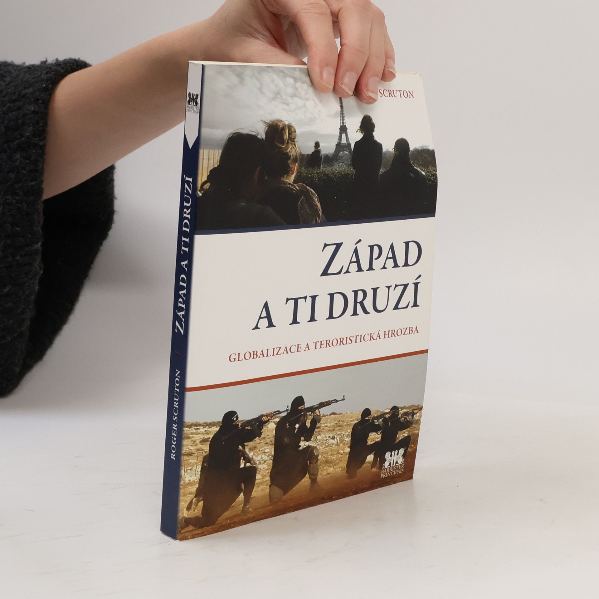 Roger Scruton Západ a ti druzí : globalizace a teroristická hrozba