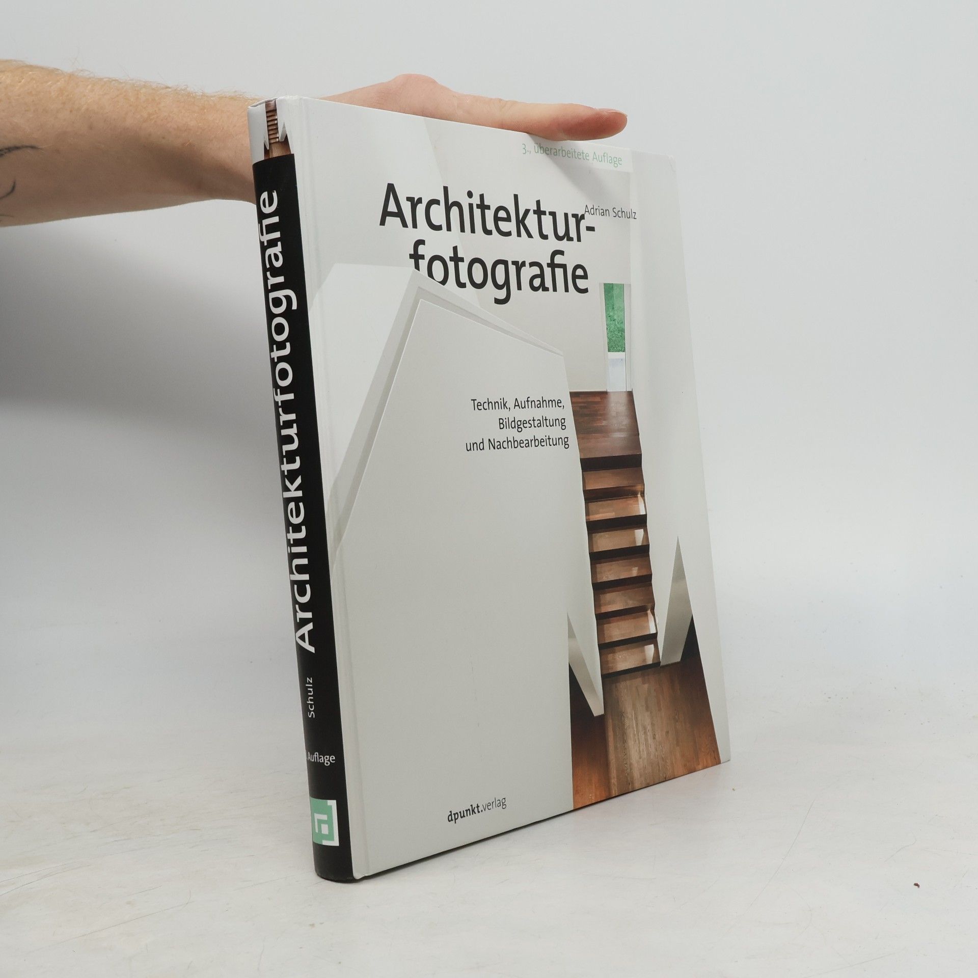 Adrian Schulz Architekturfotografie - 3., überarbeitete Auflage