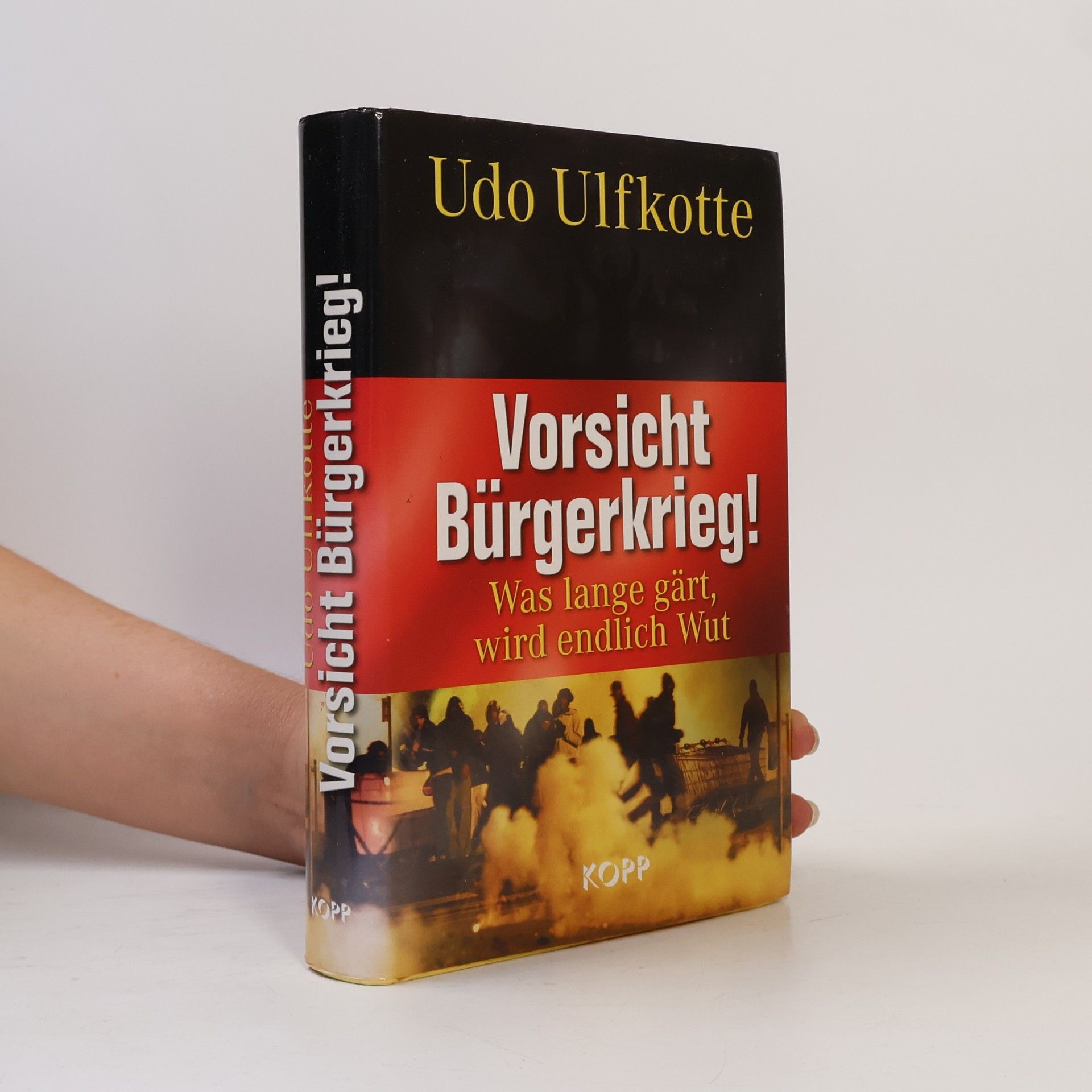 Vorsicht Bürgerkrieg! : was lange gärt, wird endlich Wut