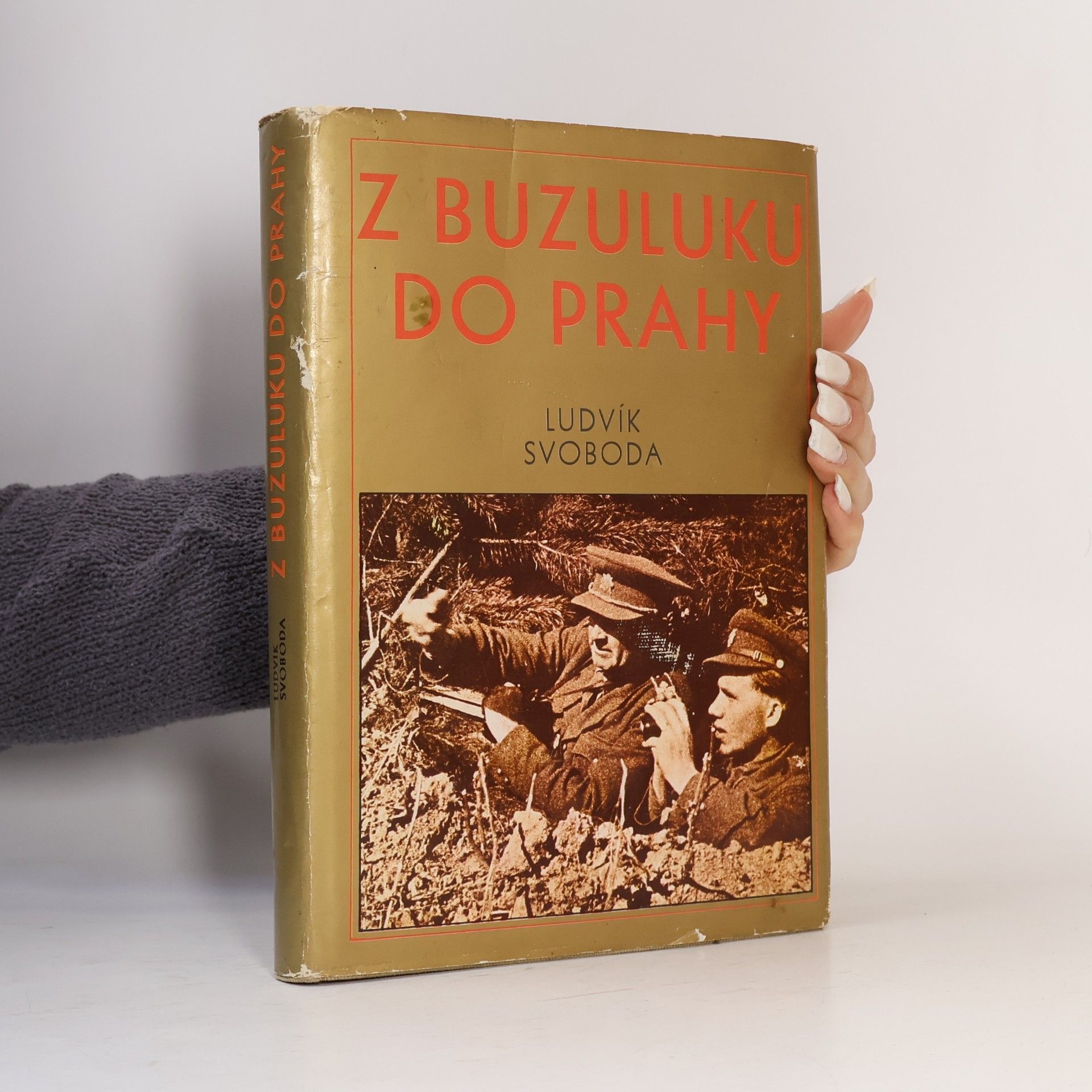 Ludvík Svoboda Z Buzuluku do Prahy
