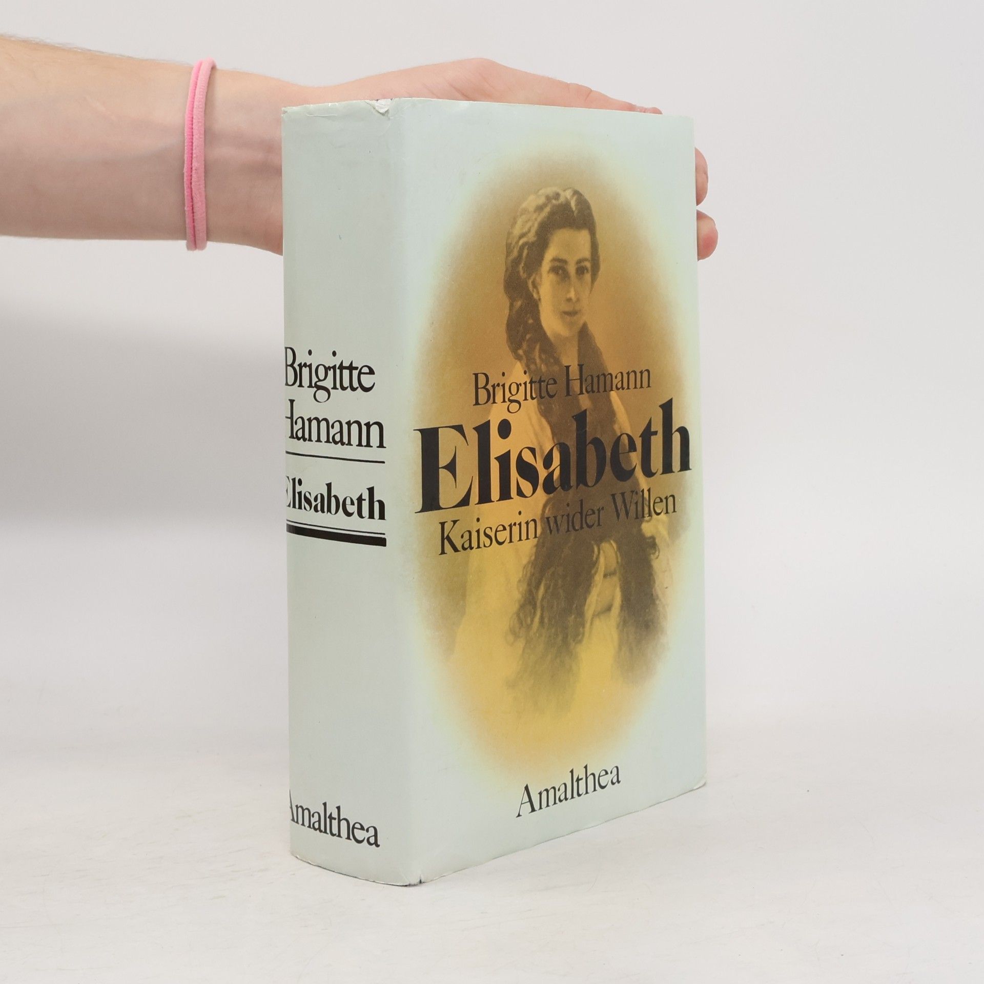 Brigitte Hamann Elisabeth: Kaiserin wider Willen
