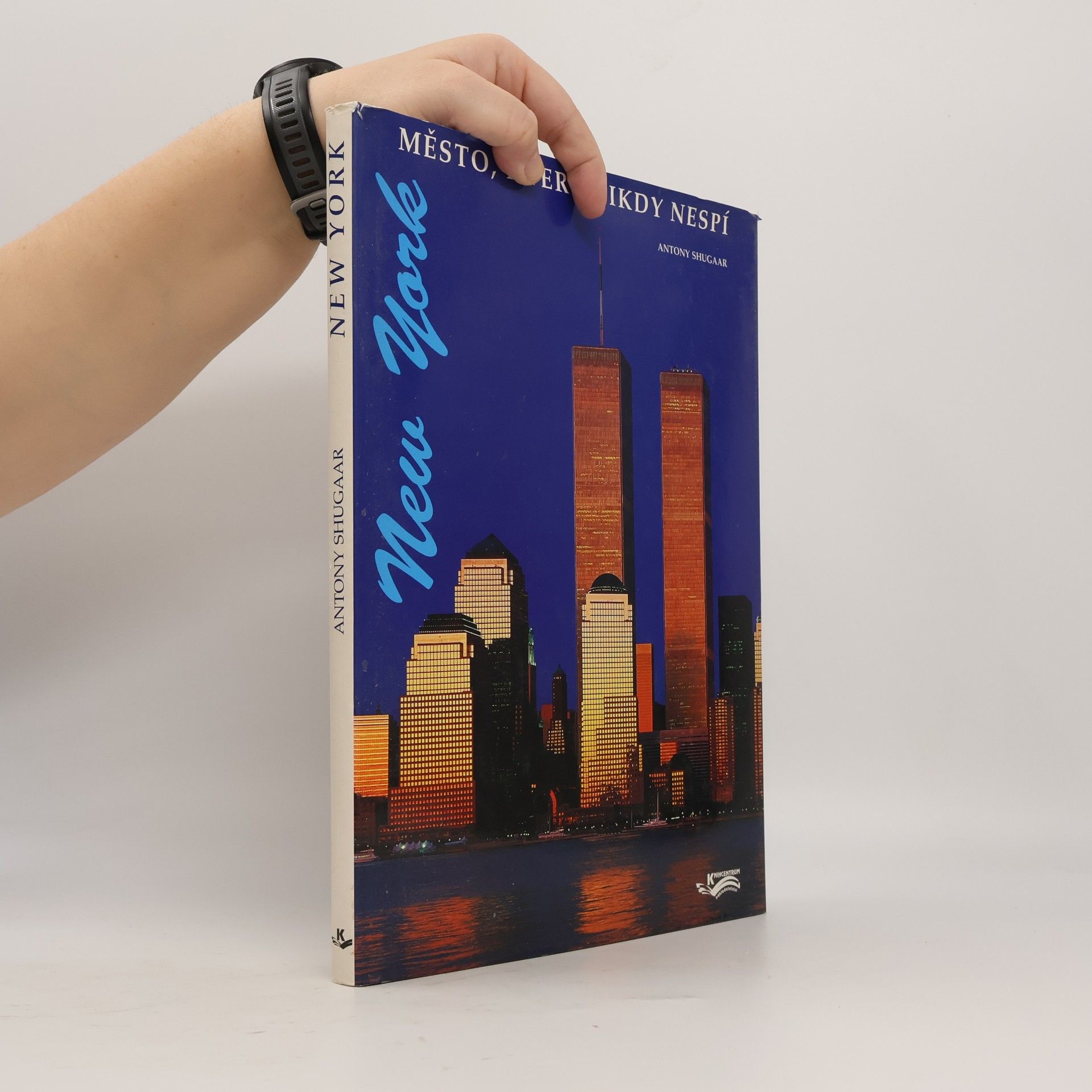 Antony Shugaar New York - město, které nikdy nespí