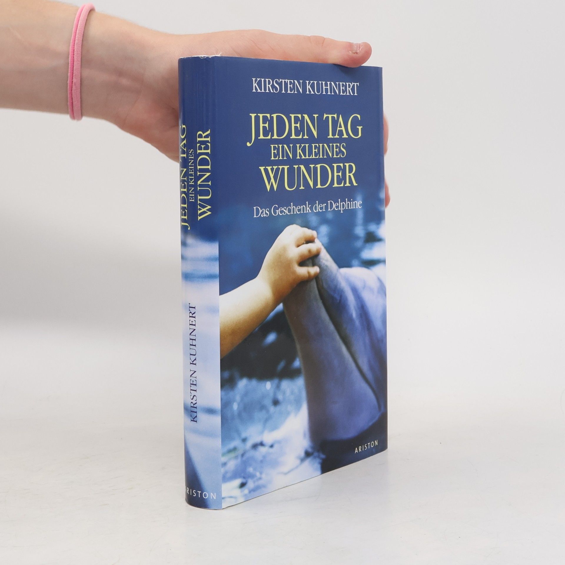 Kirsten Kuhnert Jeden Tag ein kleines Wunder