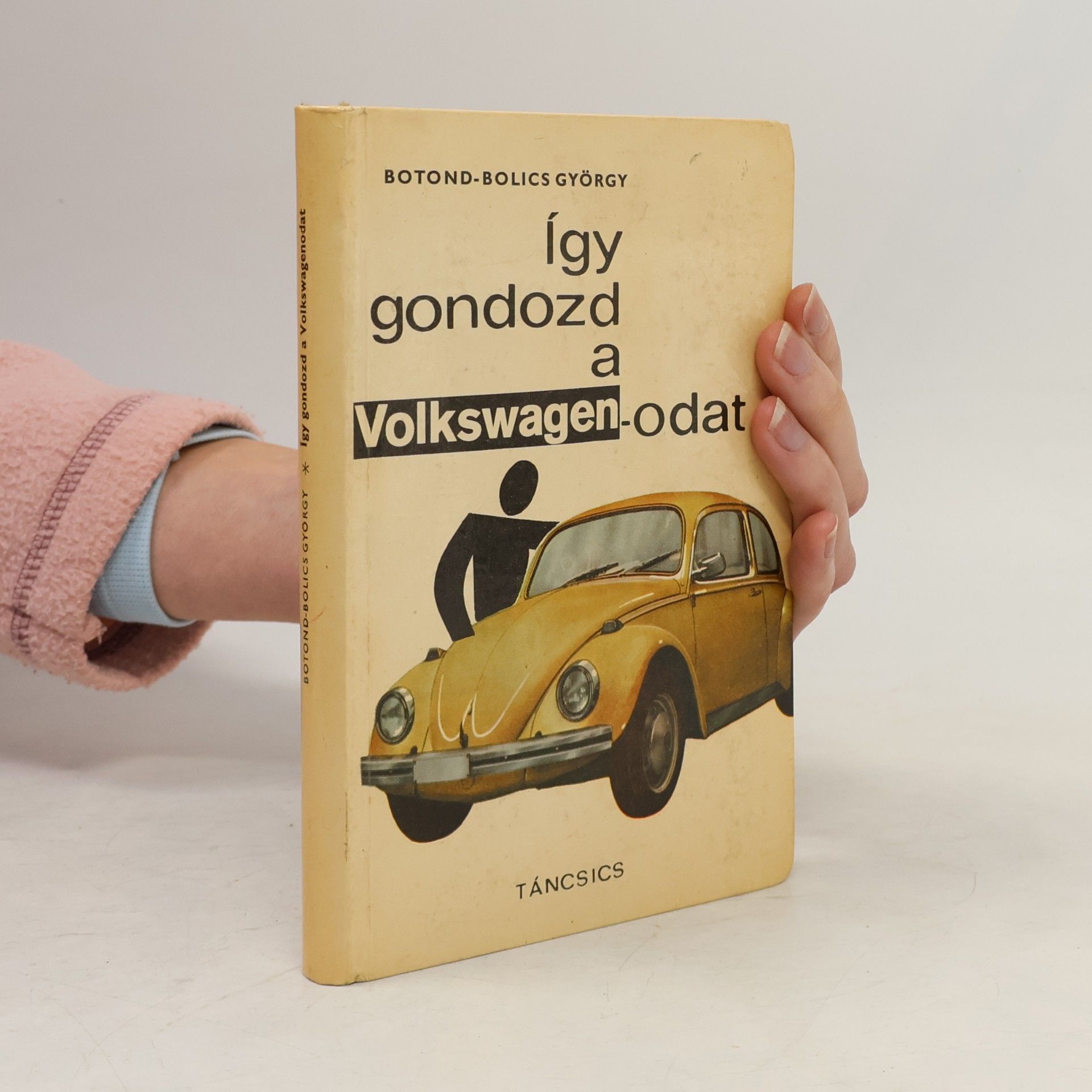 Bánó Endre Így gondozd a Volkswagen-odat
