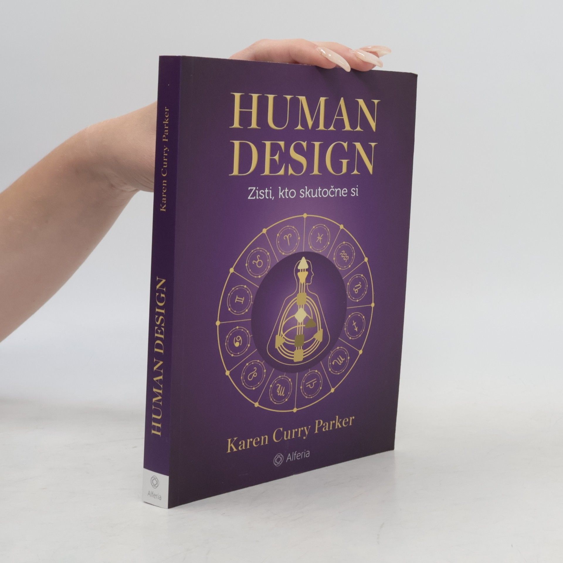 Karen Curry Parker Human design. Zisti, kto skutočne si