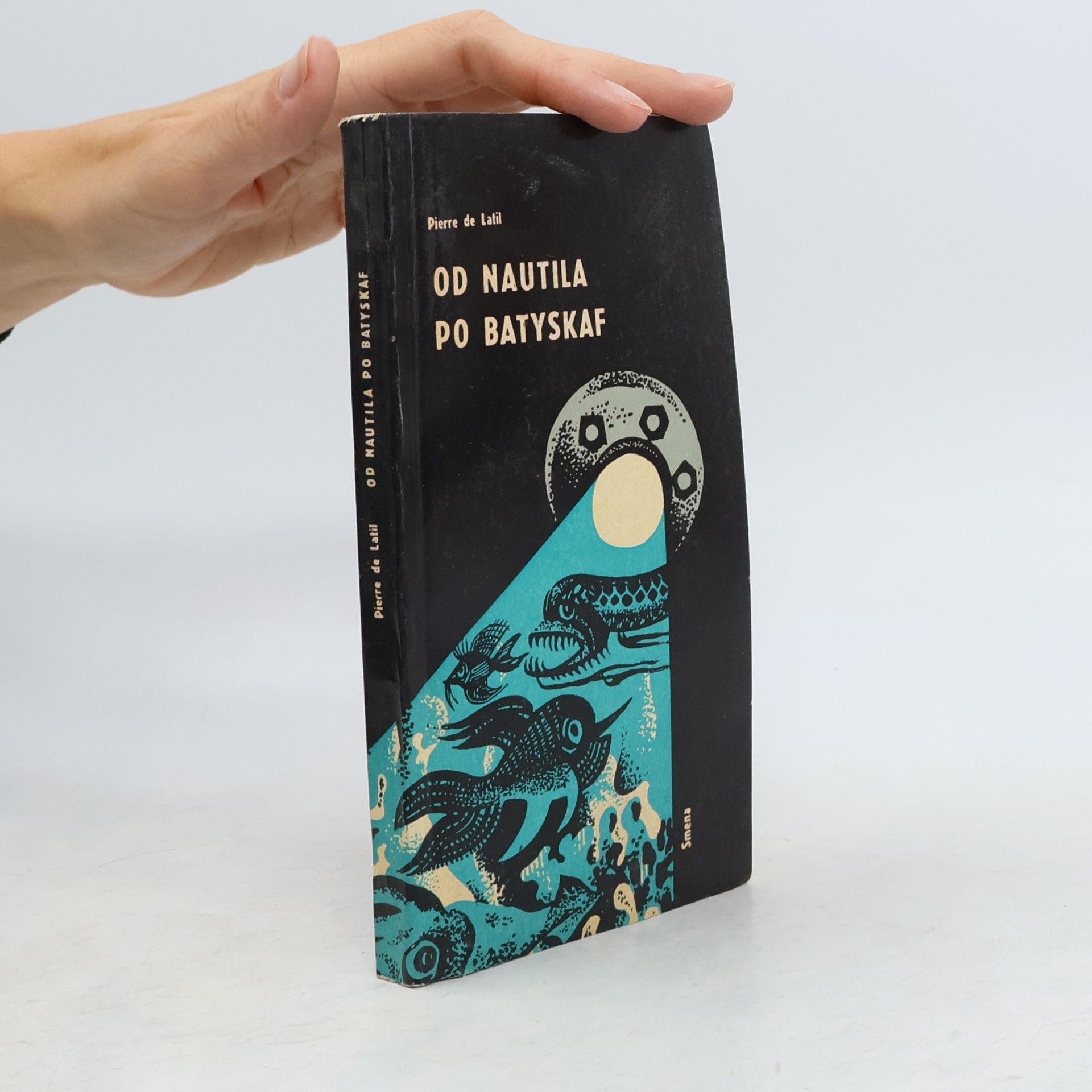 Pierre de Latil Od Nautila po batyskaf