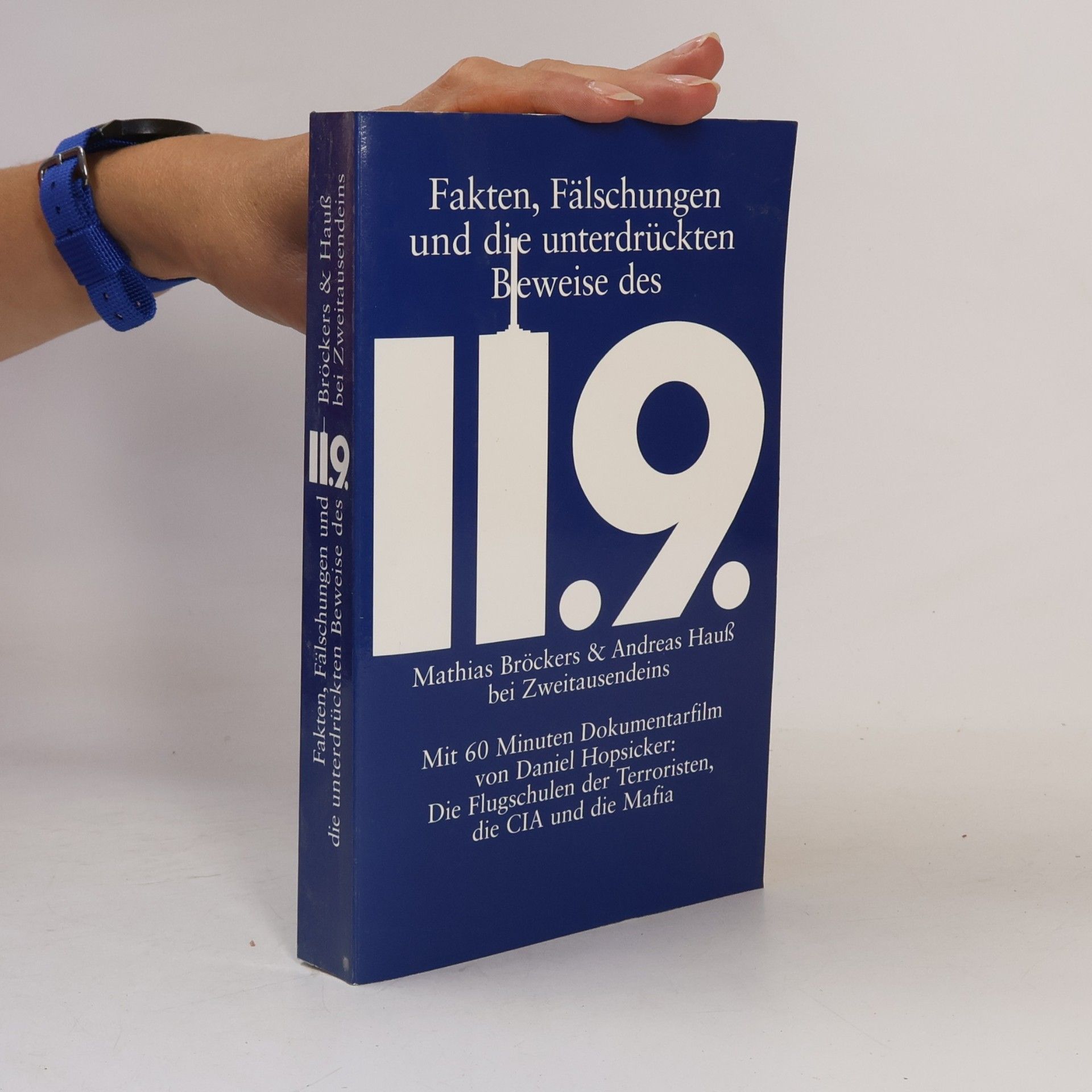 Mathias Bröckers Fakten, Fälschungen und die unterdrückten Beweise des 11.9.