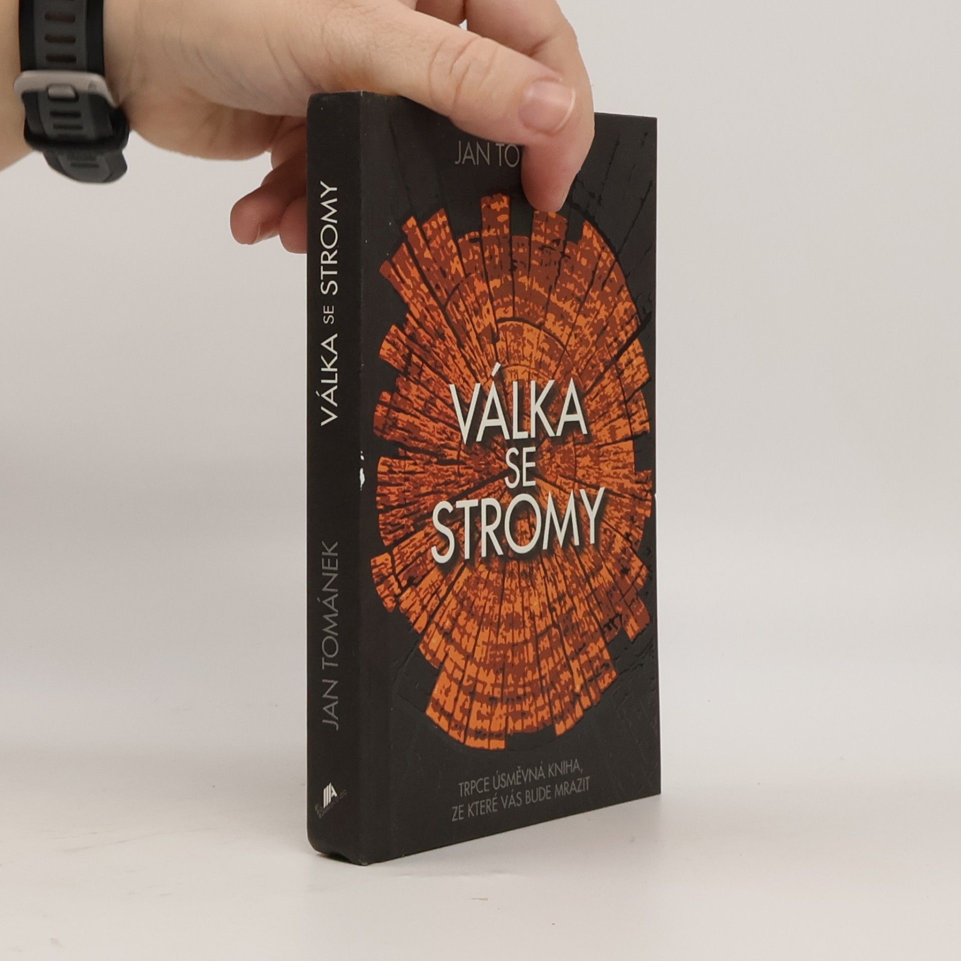 Jan Tománek Válka se stromy