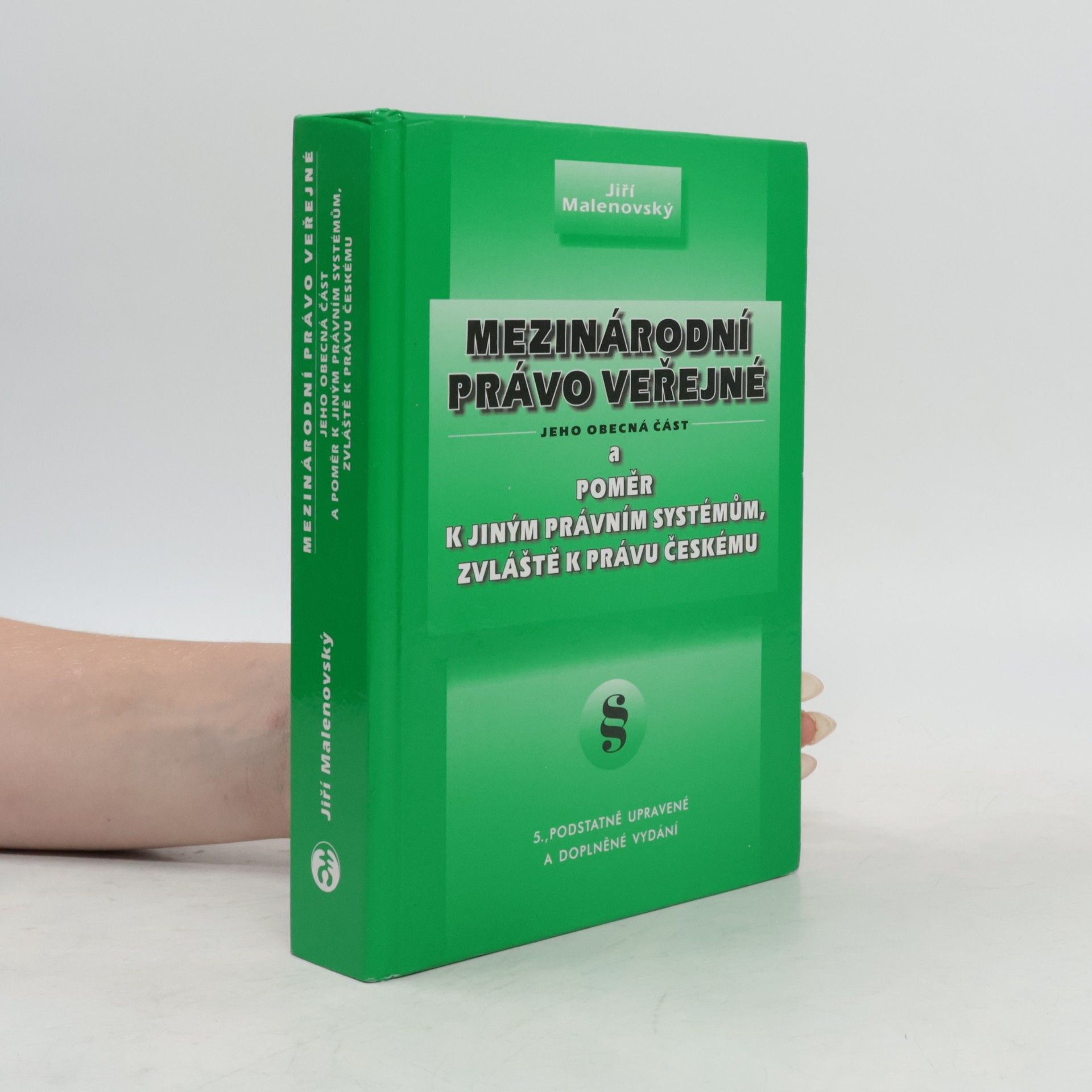 Jiří Malenovský Mezinárodní právo veřejné. 5. podstatně upravené a doplněné vydání