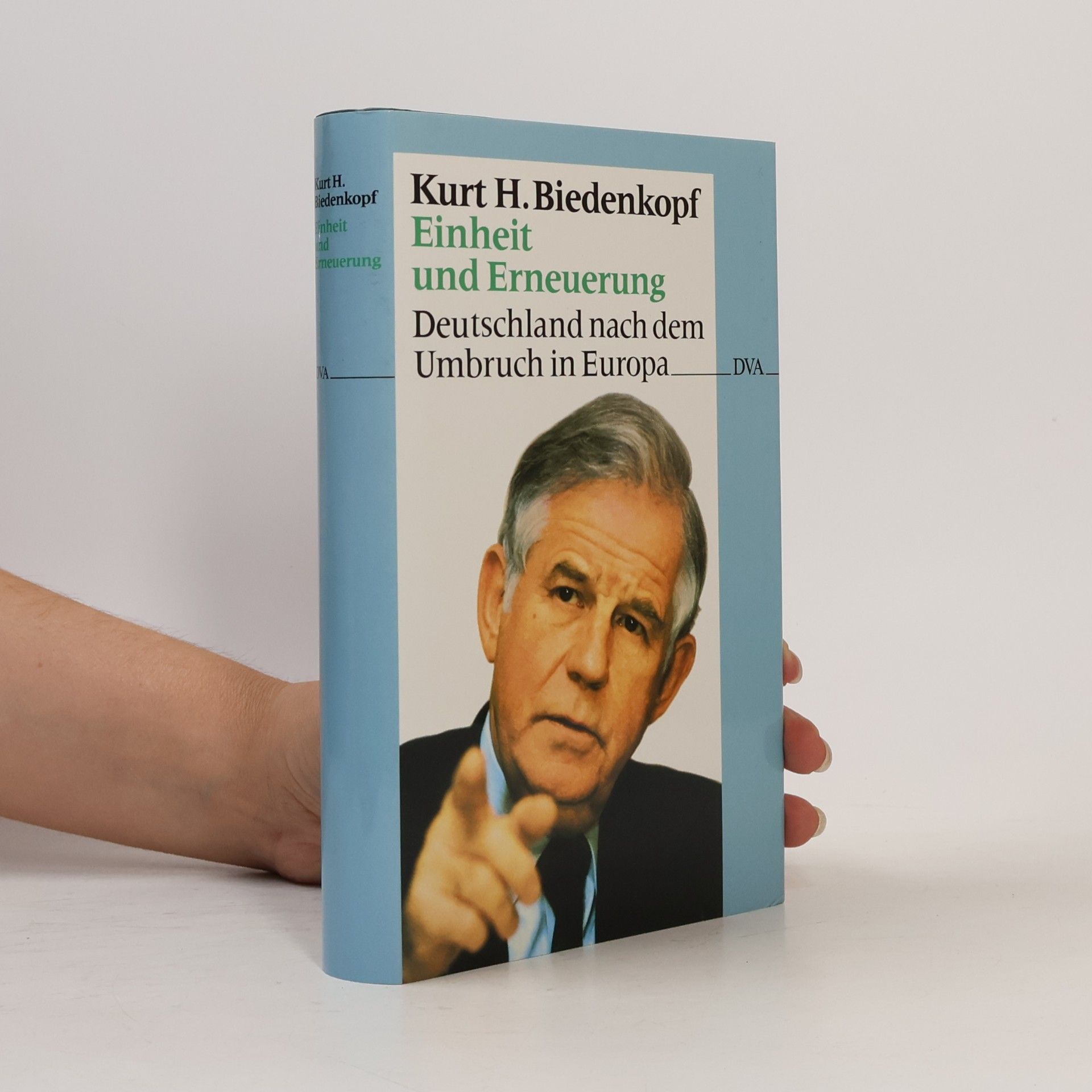 Kurt H. Biedenkopf Einheit und Erneuerung
