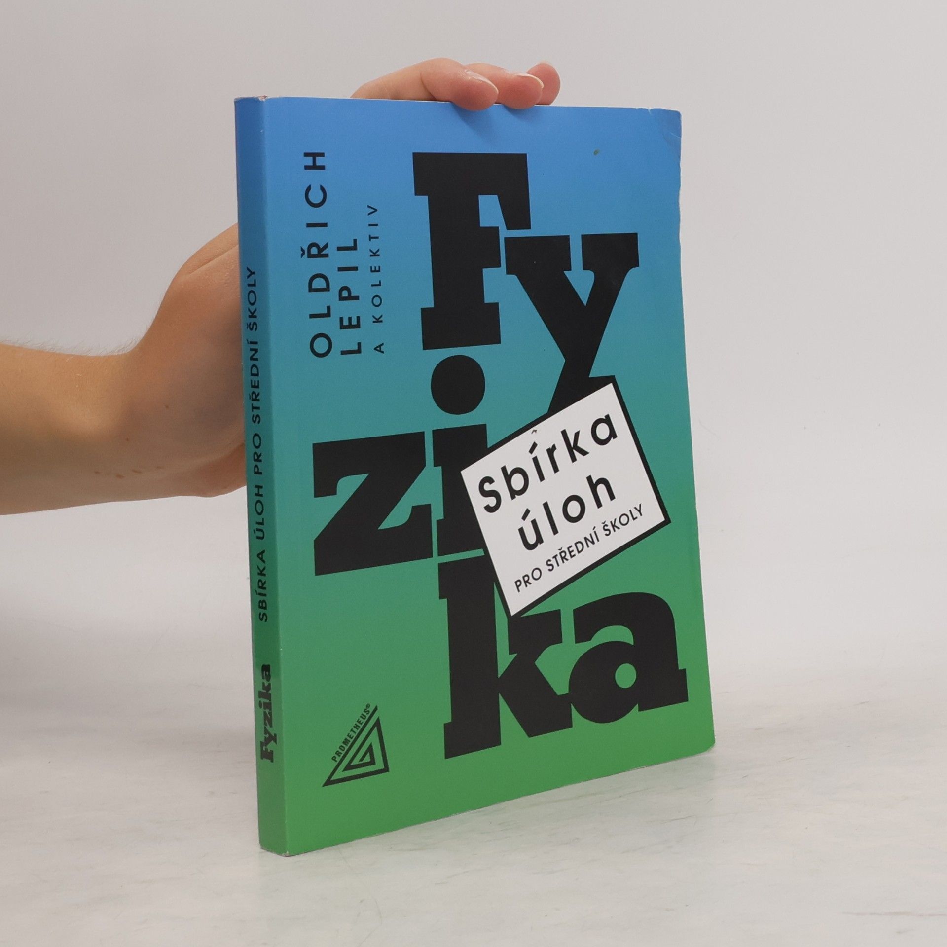Oldřich Lepil Fyzika. Sbírka úloh pro střední školy