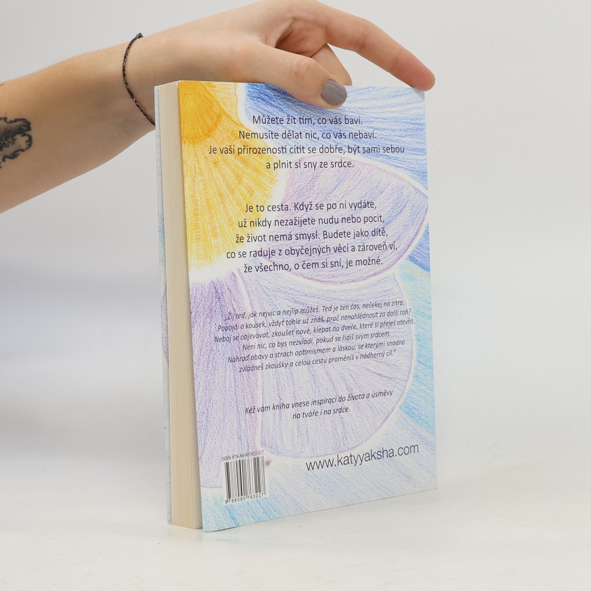 Katy Yaksha Můžeš vše a nic nemusíš: nový inspirativní průvodce na vaší kouzelné cestě životem