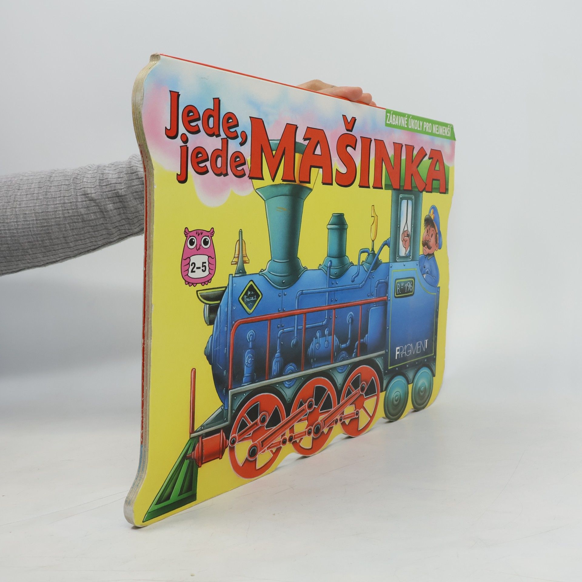 Various authors Jede, jede mašinka. Zábavné úkoly pro nejmenší