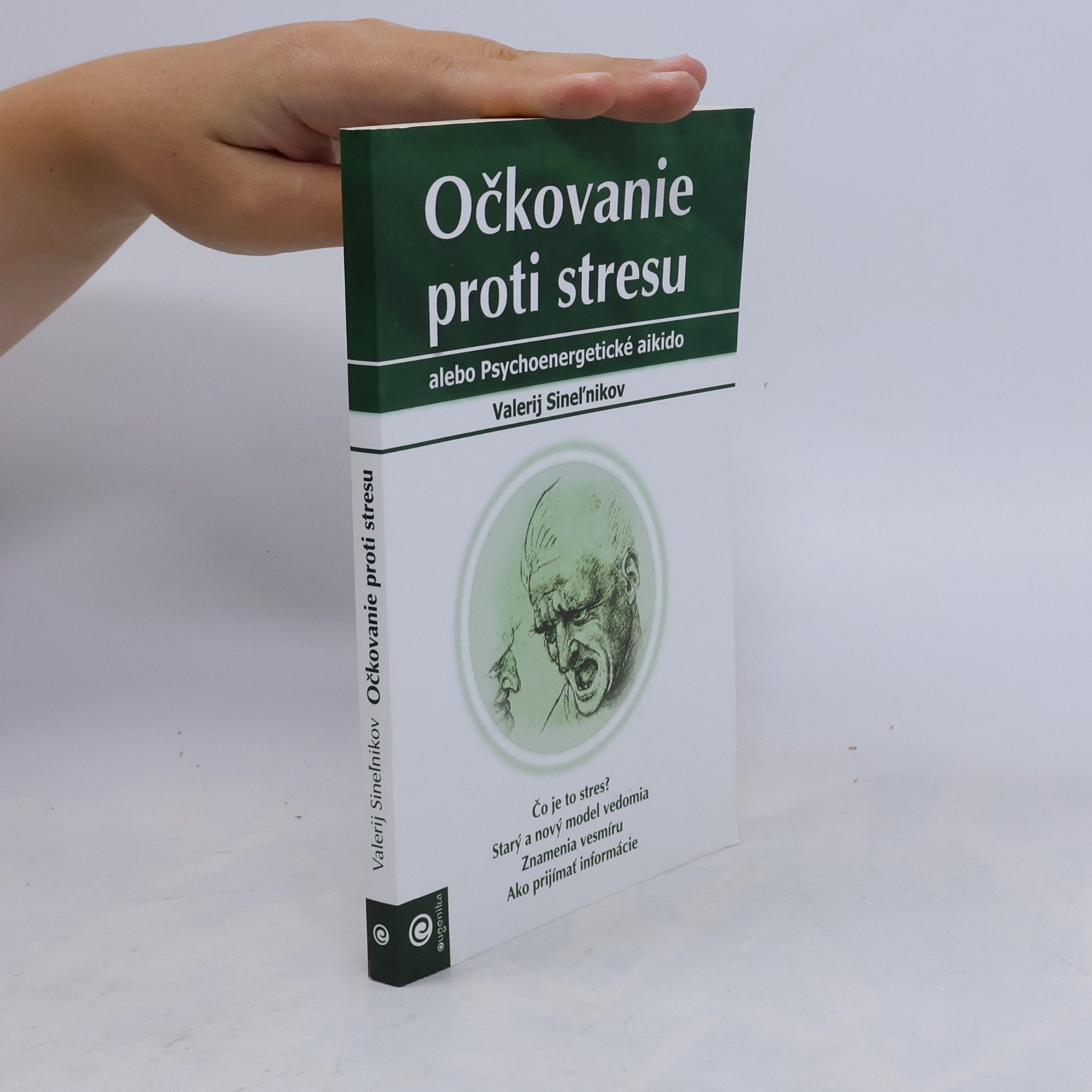 Valerij Vladimirovič Sinelnikov Očkovanie proti stresu (alebo Psychoenergetické aikido)