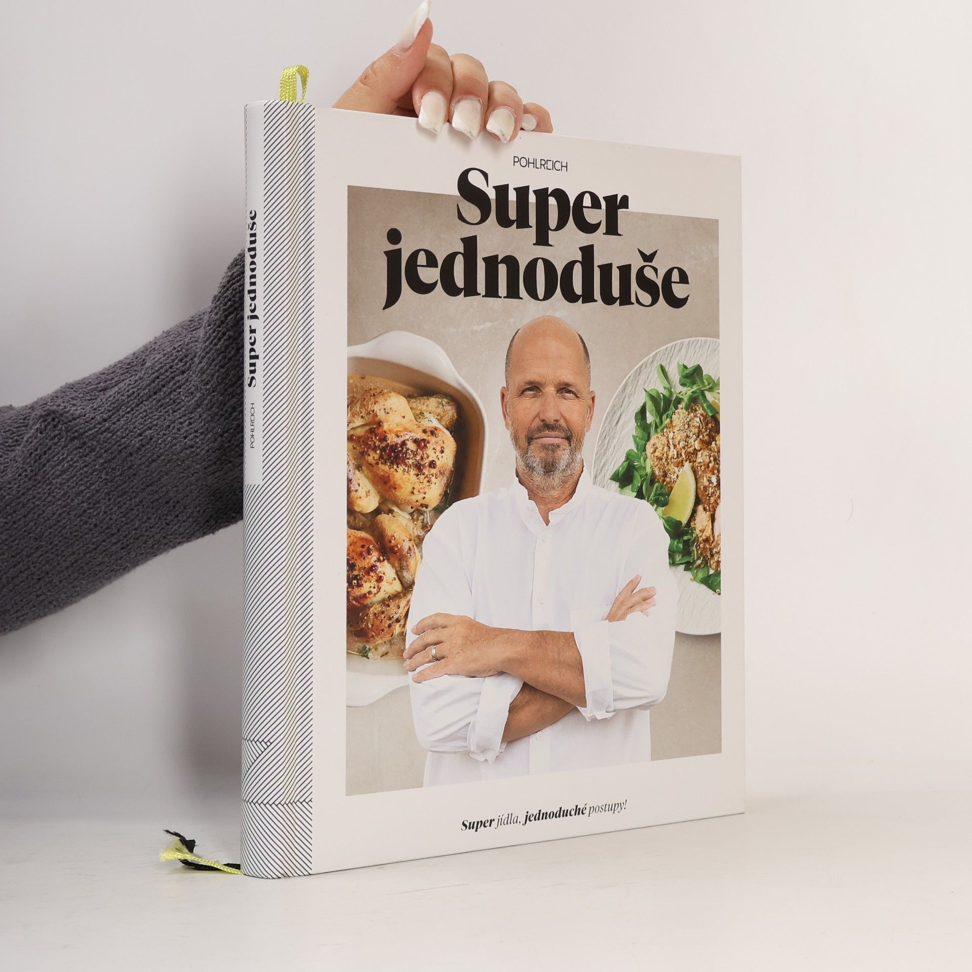 Zdeněk Pohlreich Super jednoduše : super jídla, jednoduché postupy!