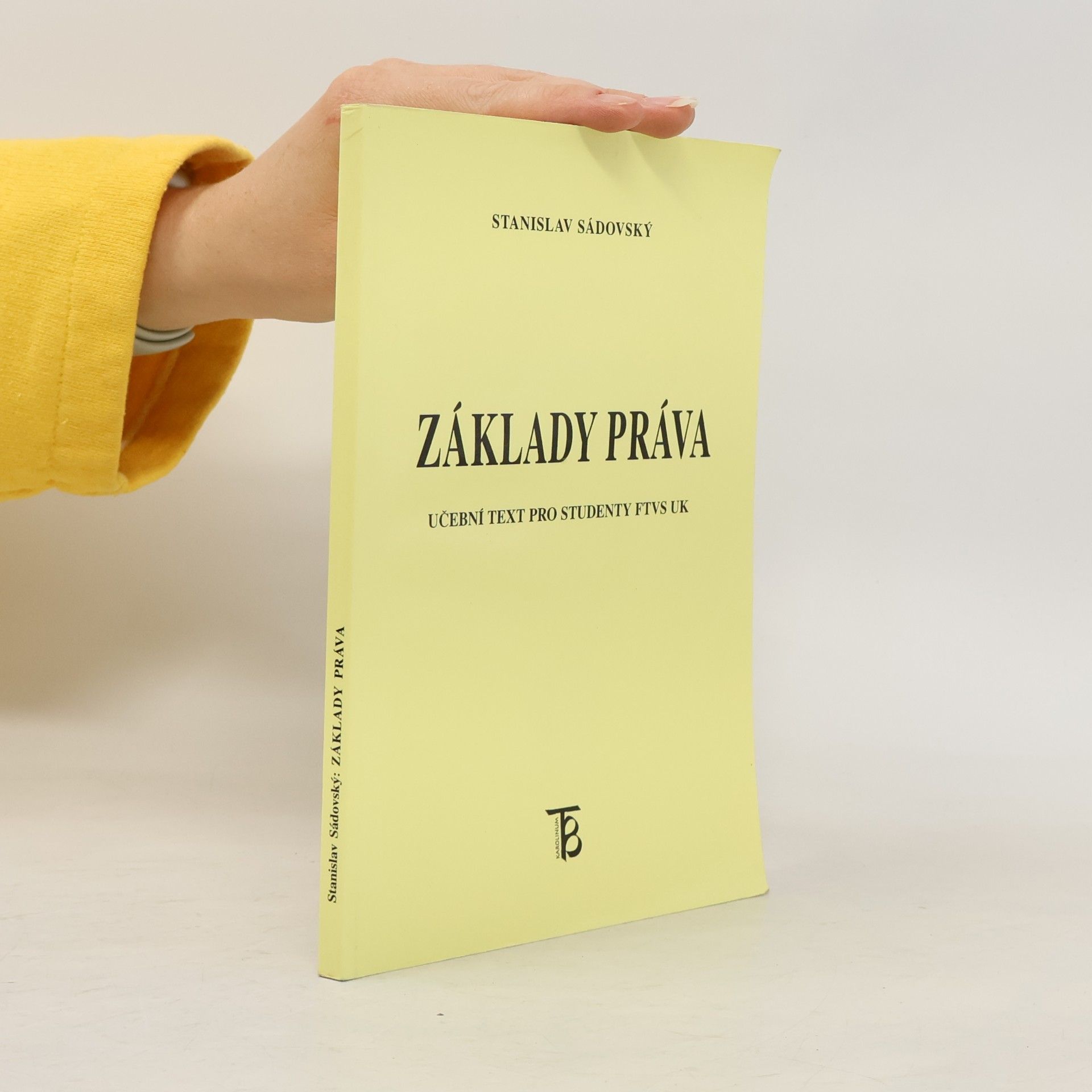 Stanislav Sádovský Základy práva: Učební text pro studenty FTVS UK