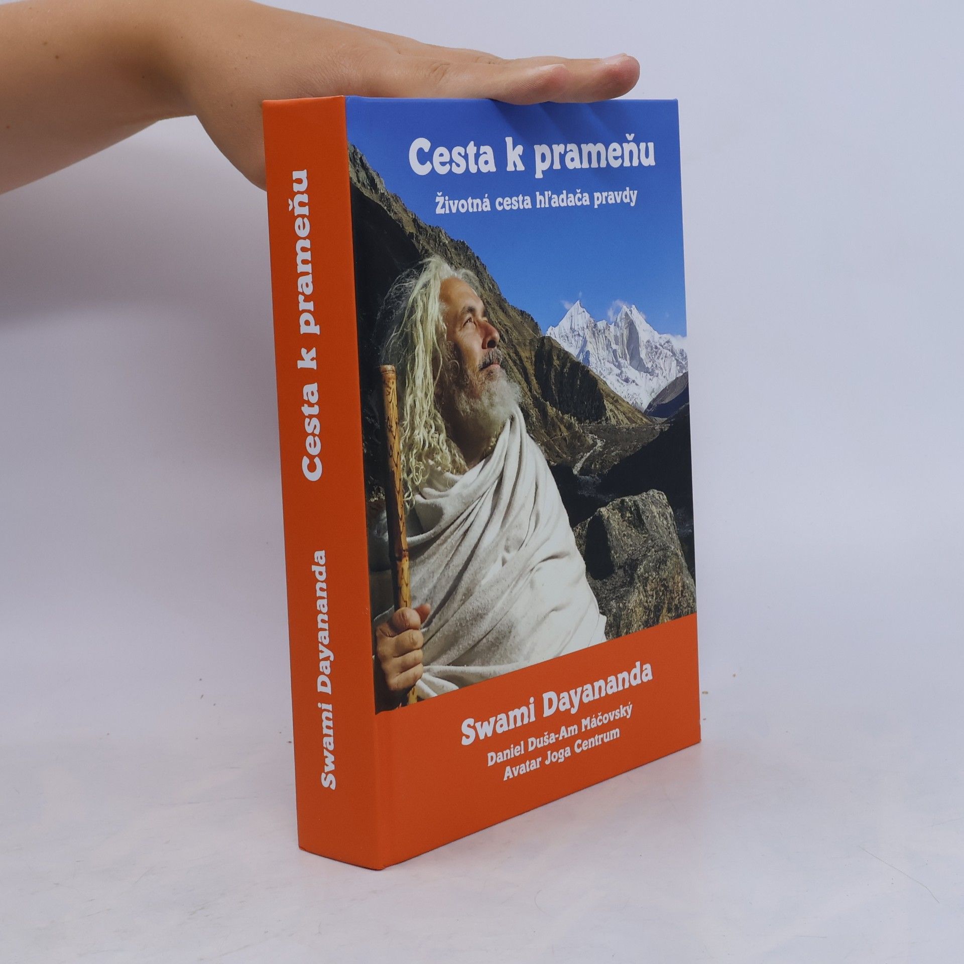 Swami Dayananda Daniel Duša Am Krupaji Máčovský Cesta k prameňu - Životná cesta hl'adača pravdy