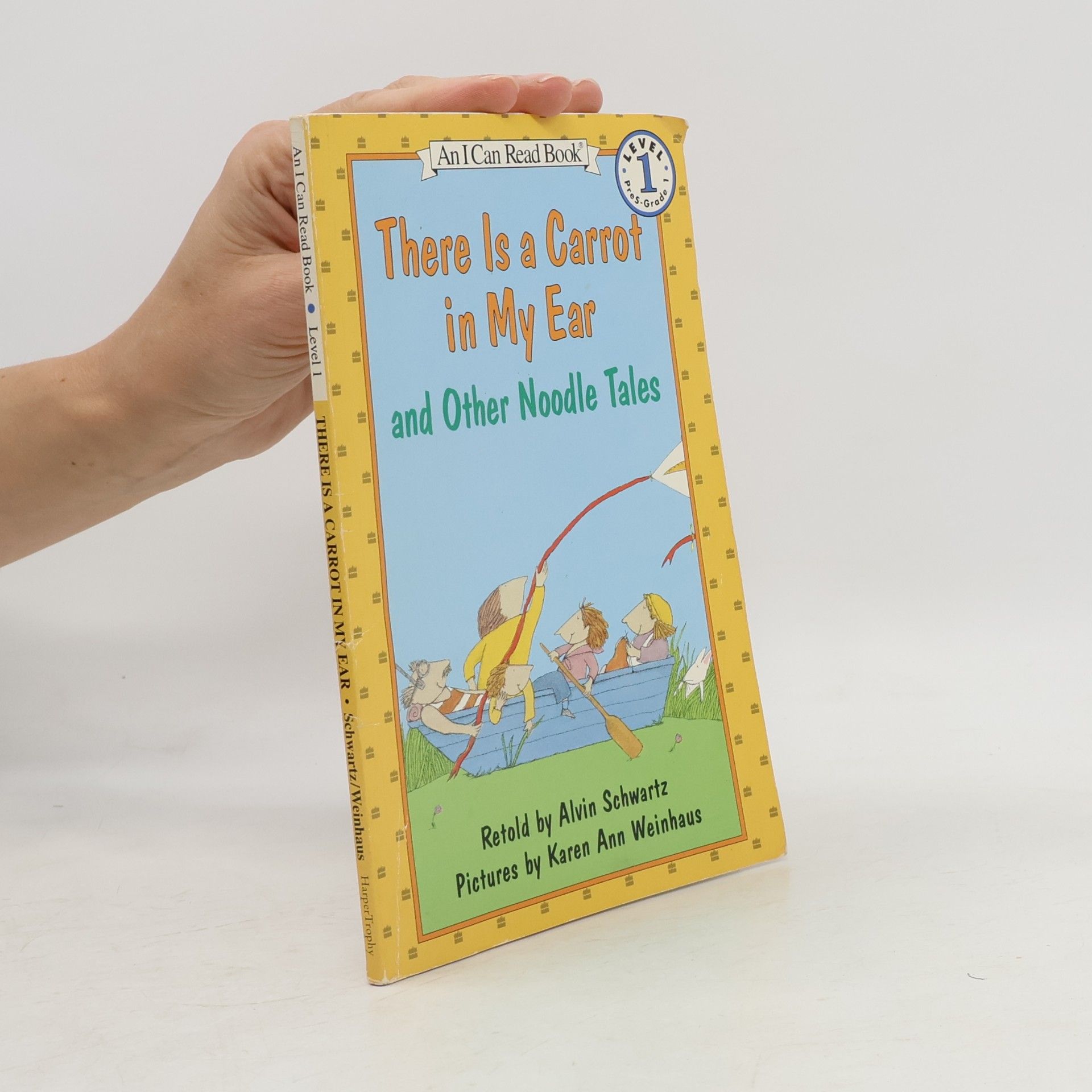 Karen Ann Weinhaus An I Can Read Book - 1: There Is a Carrot in My Ear and Other Noodle Tales