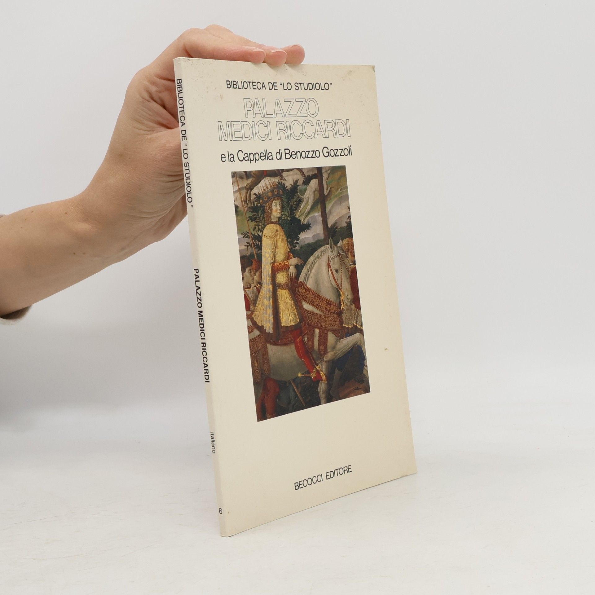 Autorenkollektiv Palazzo Medici Riccardi e la Cappella di Benozzo Gozzoli
