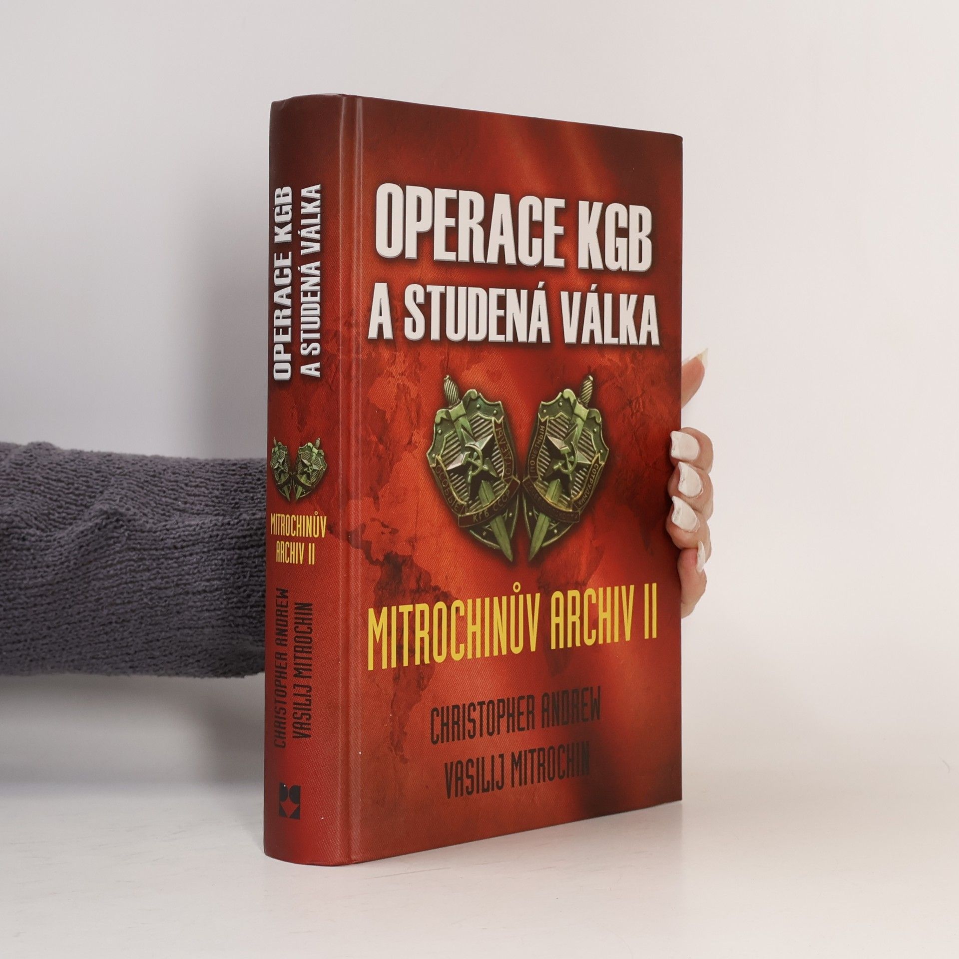 Christopher M. Andrew Operace KGB a studená válka. Mitrochinův archiv II
