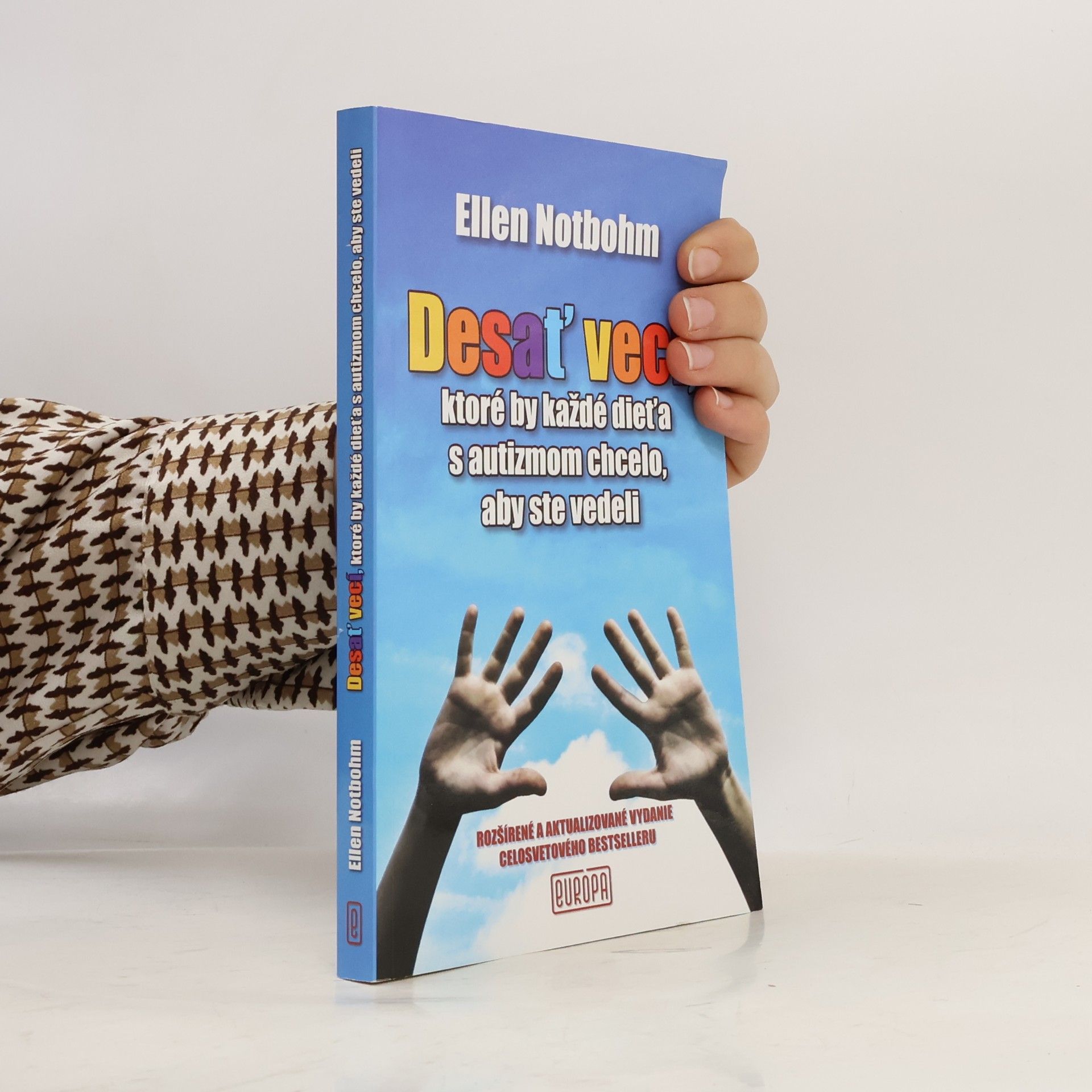 Ellen Notbohm Desať vecí, ktoré by každé dieťa s autizmom chcelo, aby ste vedeli