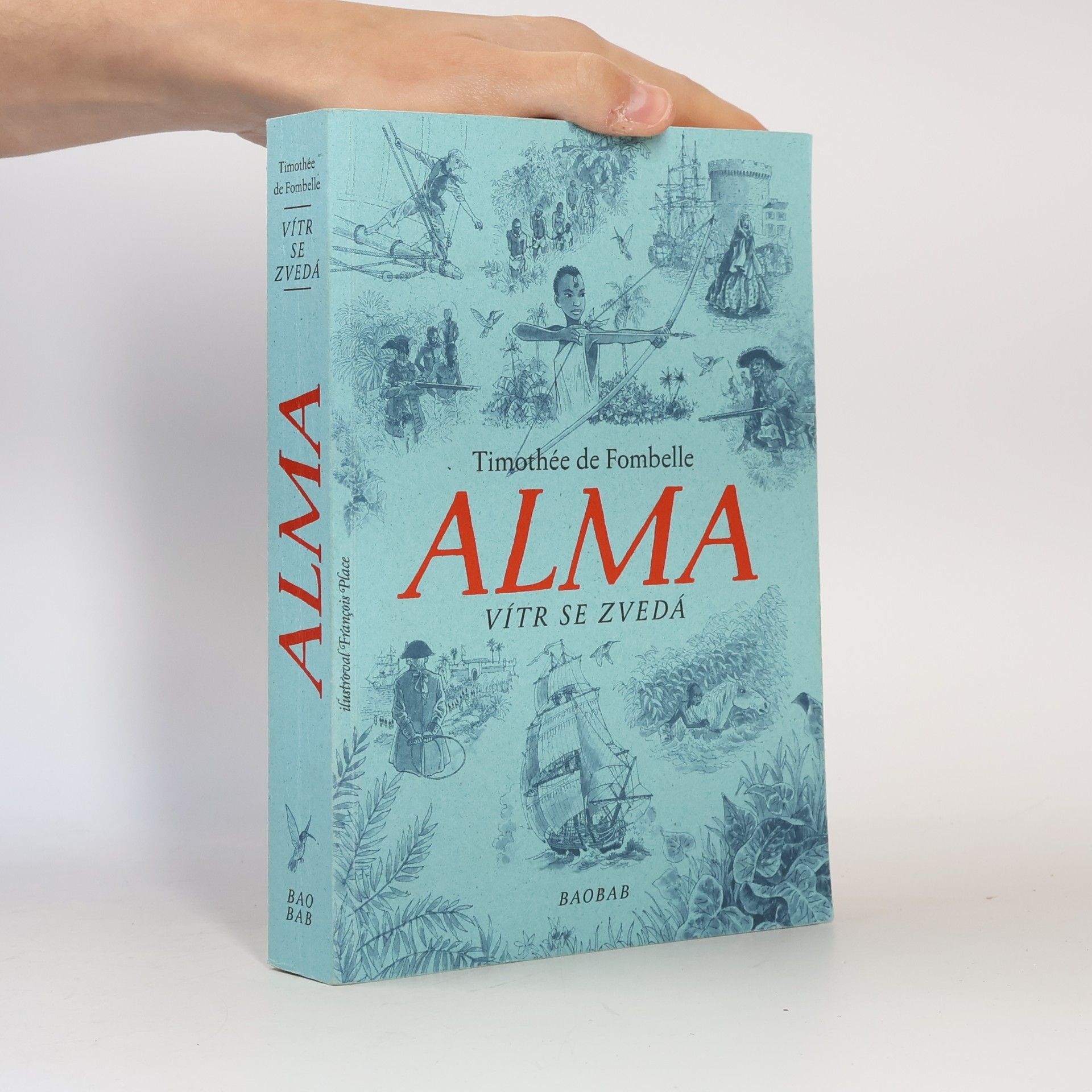Timothée de Fombelle Alma. Vítr se zvedá
