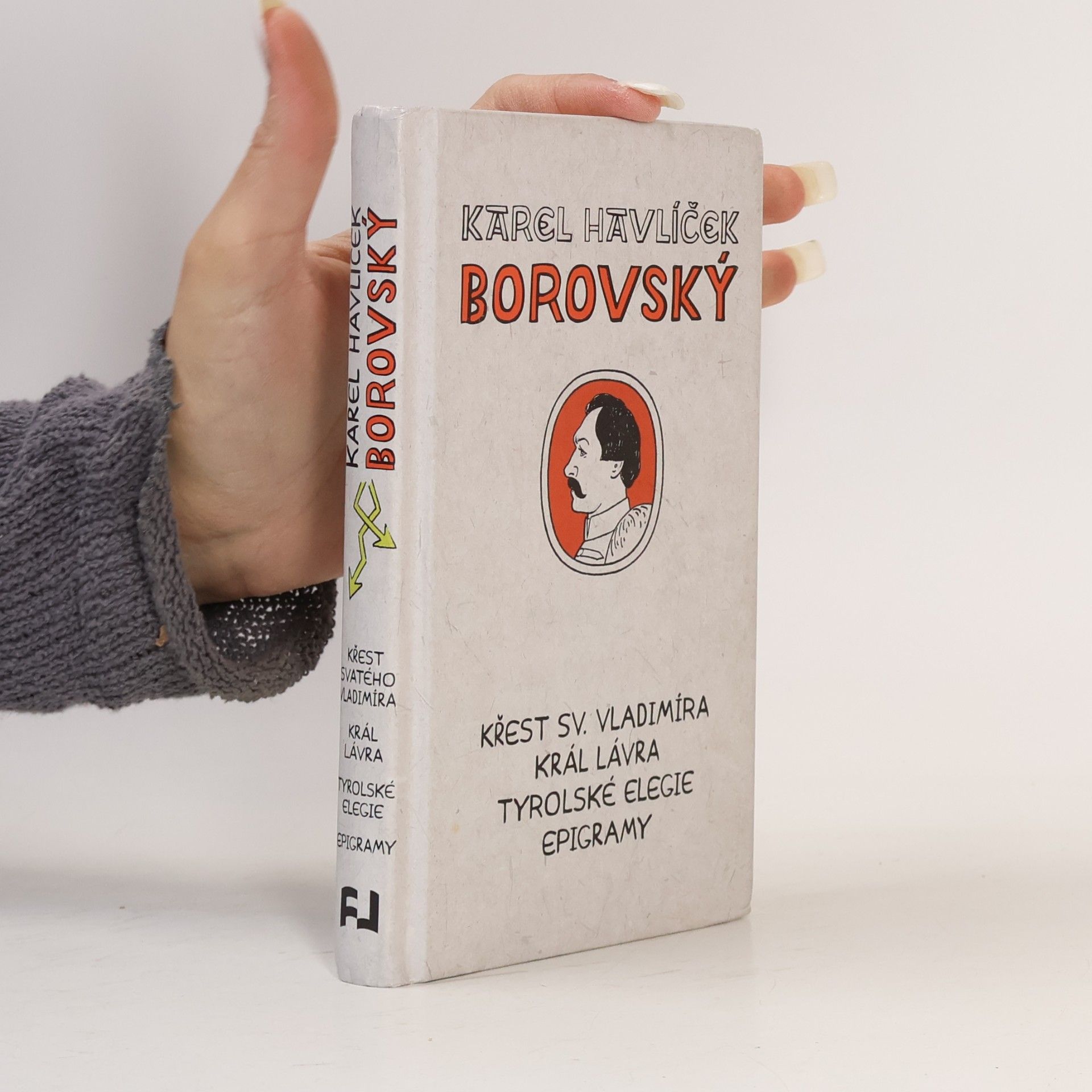 Karel Havlíček Borovský Křest svatého Vladimíra. Král Lávra. Tyrolské elegie. Epigramy