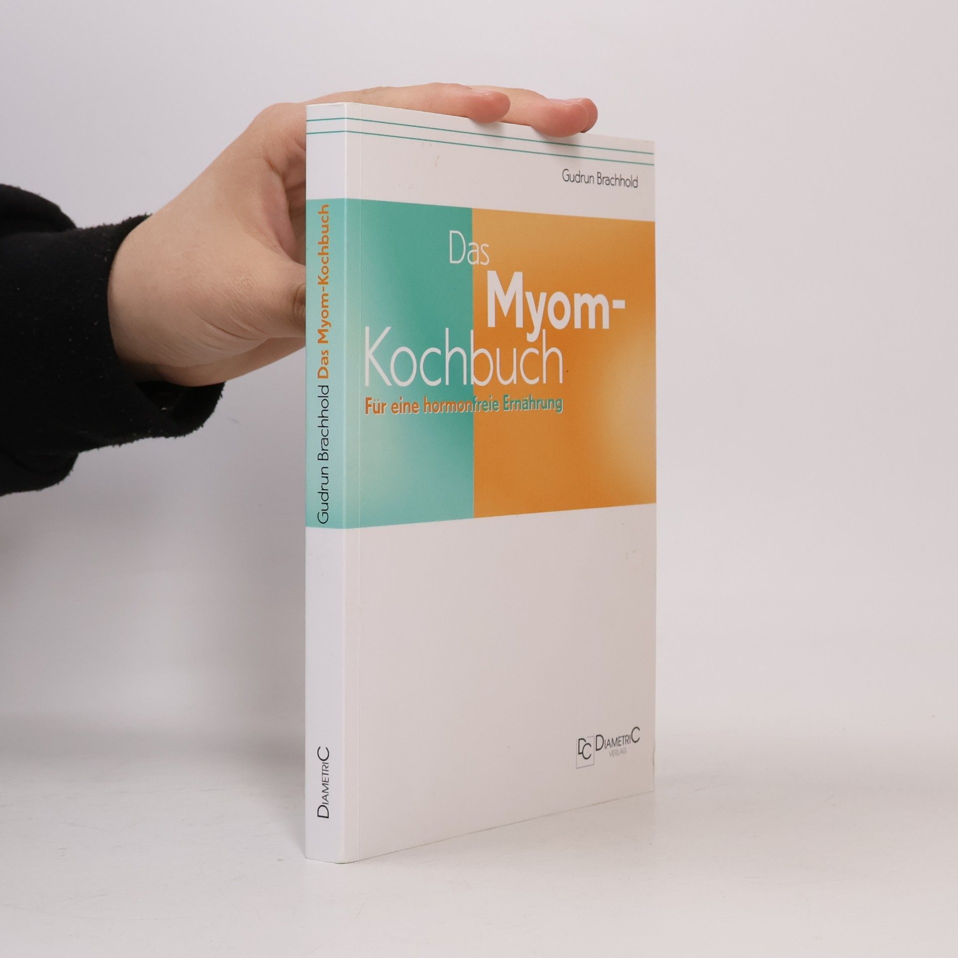 Gudrun Brachhold Das Myom-Kochbuch