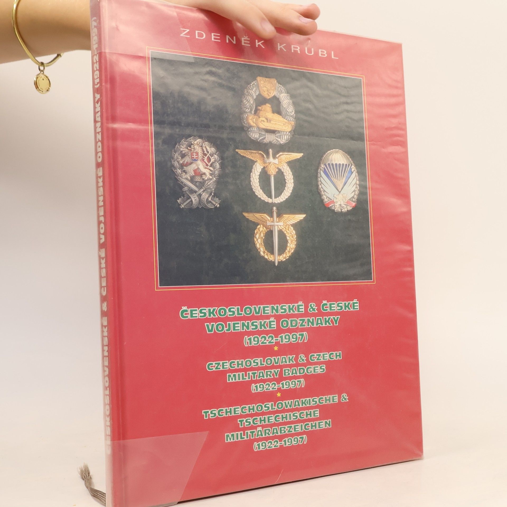Zdeněk Krubl Československé & české vojenské odznaky (Czechoslovak & Czech military badges = Tschechoslowakische & Tschechische Militärabzeichen)