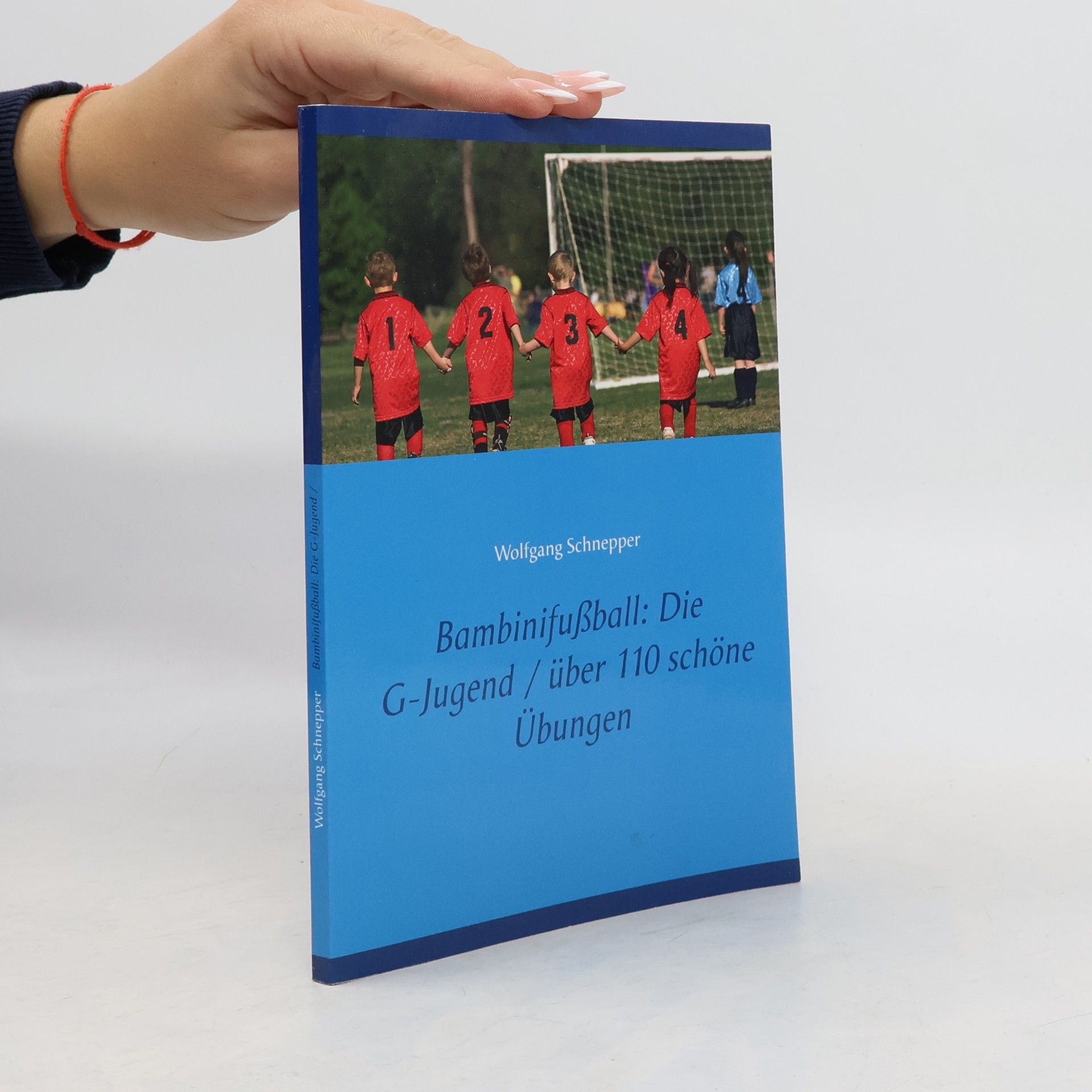 Bambinifußball: Die G-Jugend / über 110 schöne Übungen