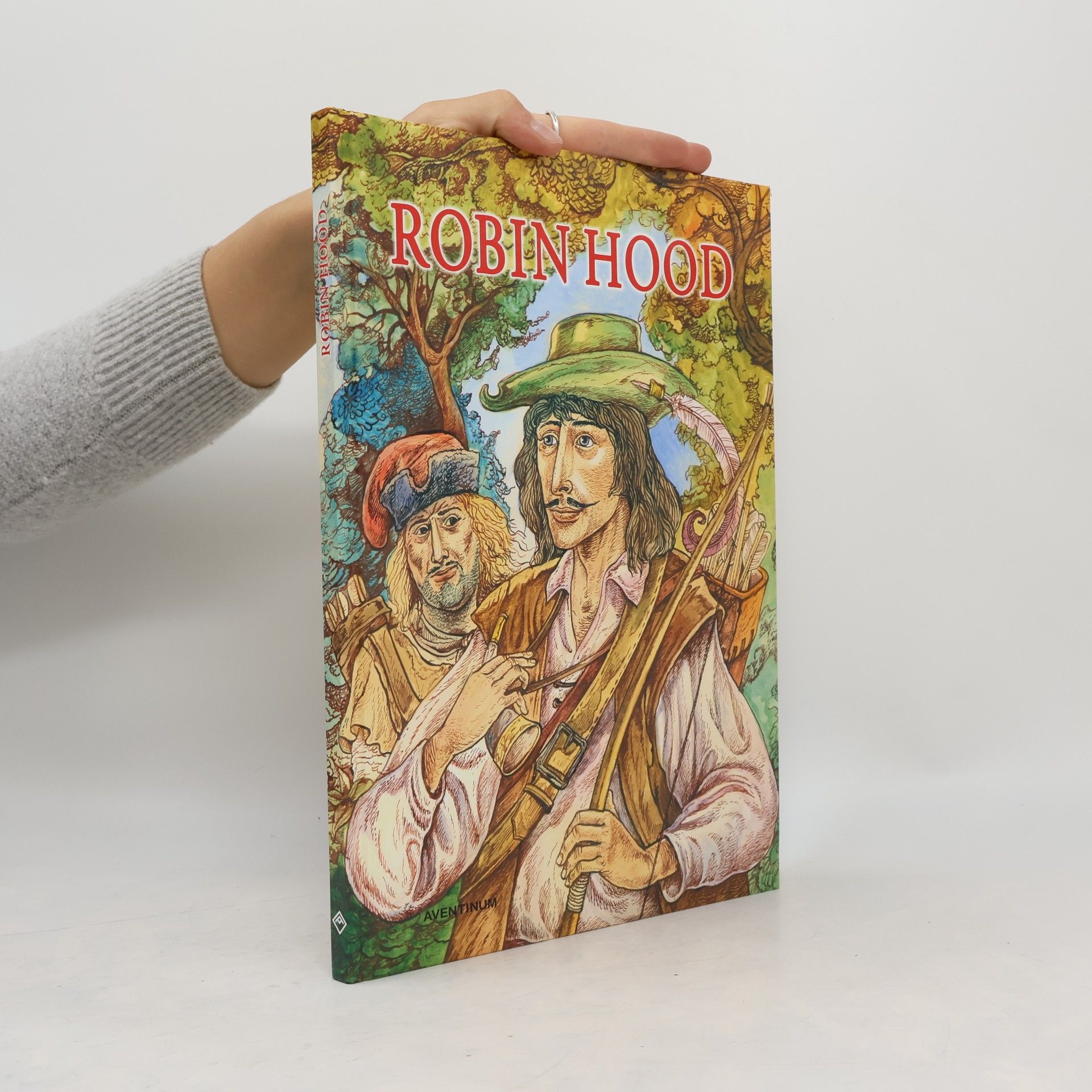 Pavel Gaudore Robin Hood - vyprávění o známém zbojníkovi