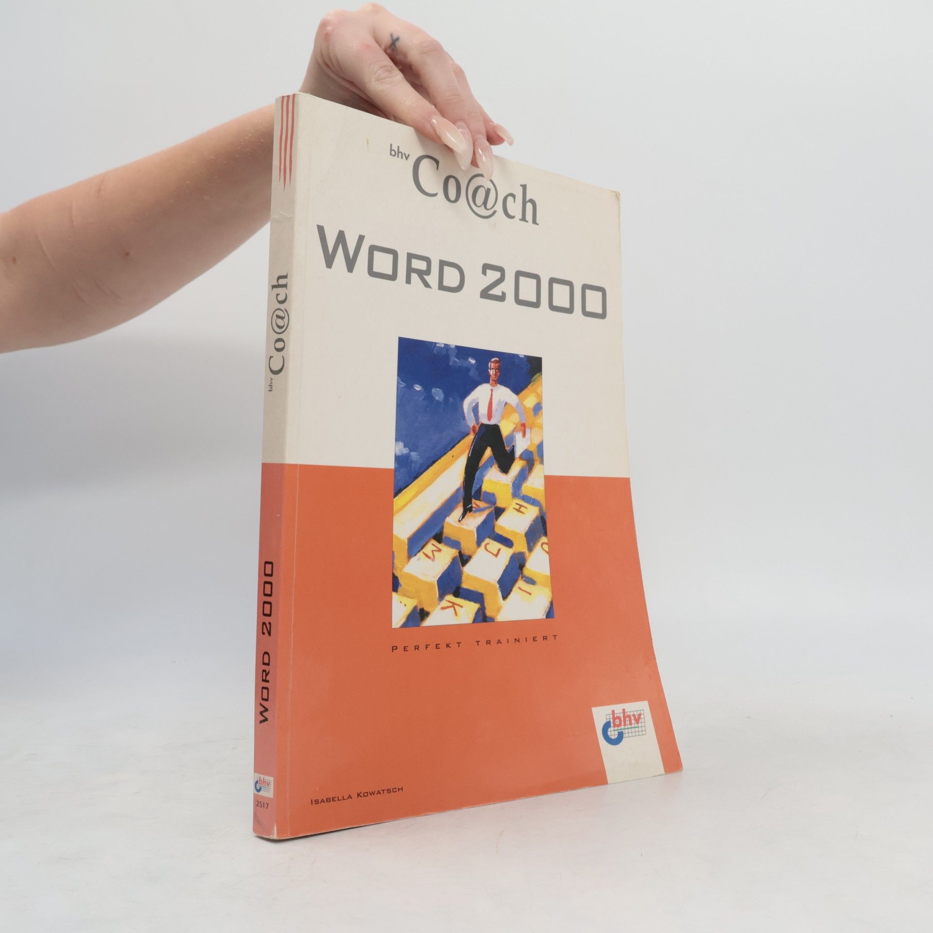 Isabella Kowatsch Der bhv Coach. Word 2000