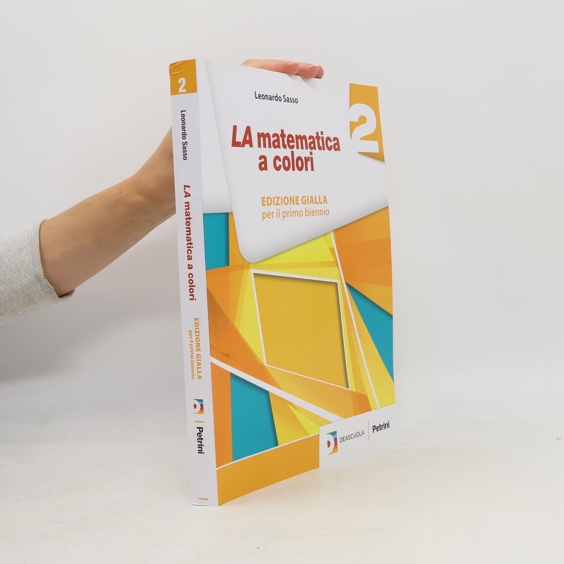 Leonardo Sasso La matematica a colori. Ediz. gialla. Per le Scuole superiori. Con e-book. Con espansione online (Vol. 2)