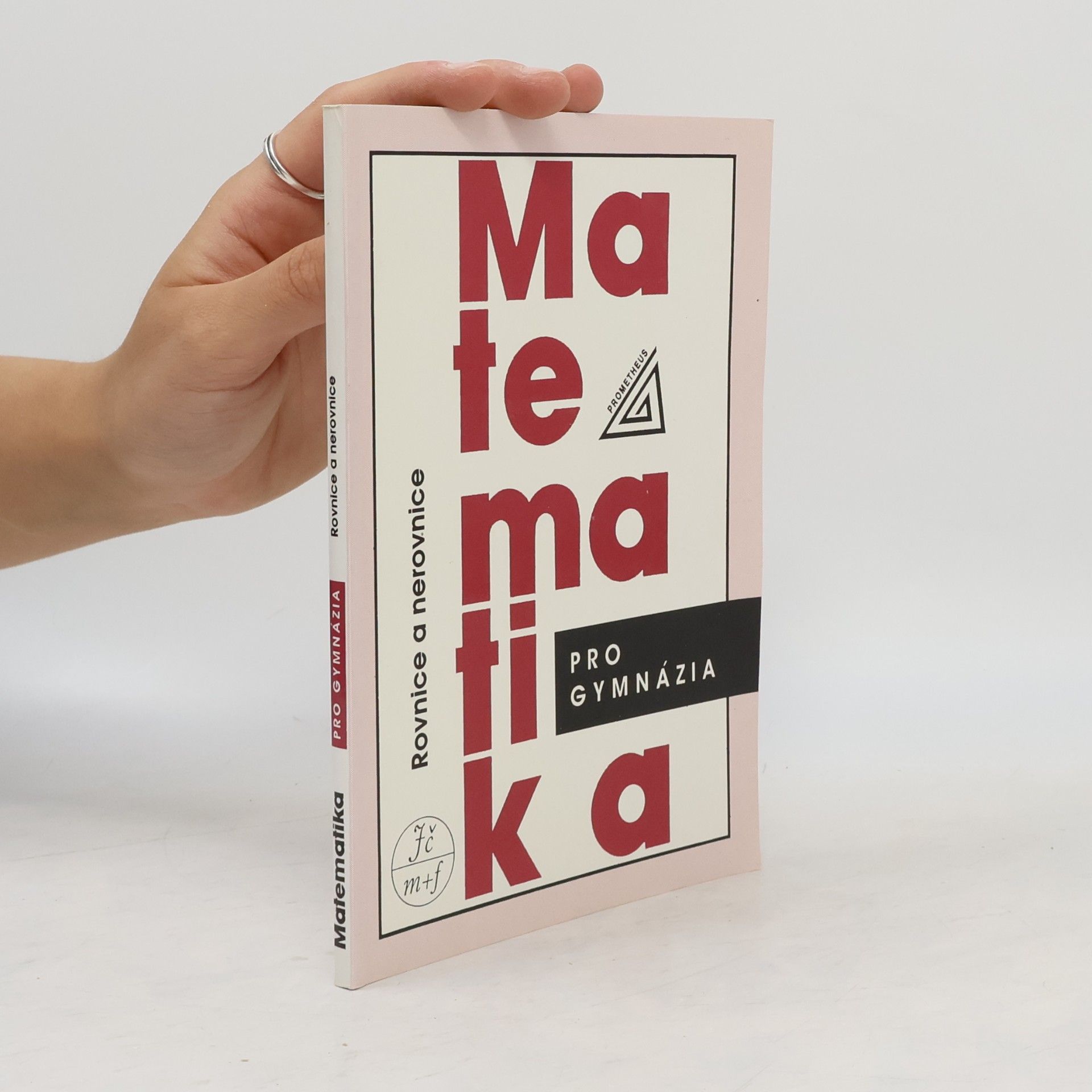 Jura Charvát Matematika pro gymnázia. Rovnice a nerovnice