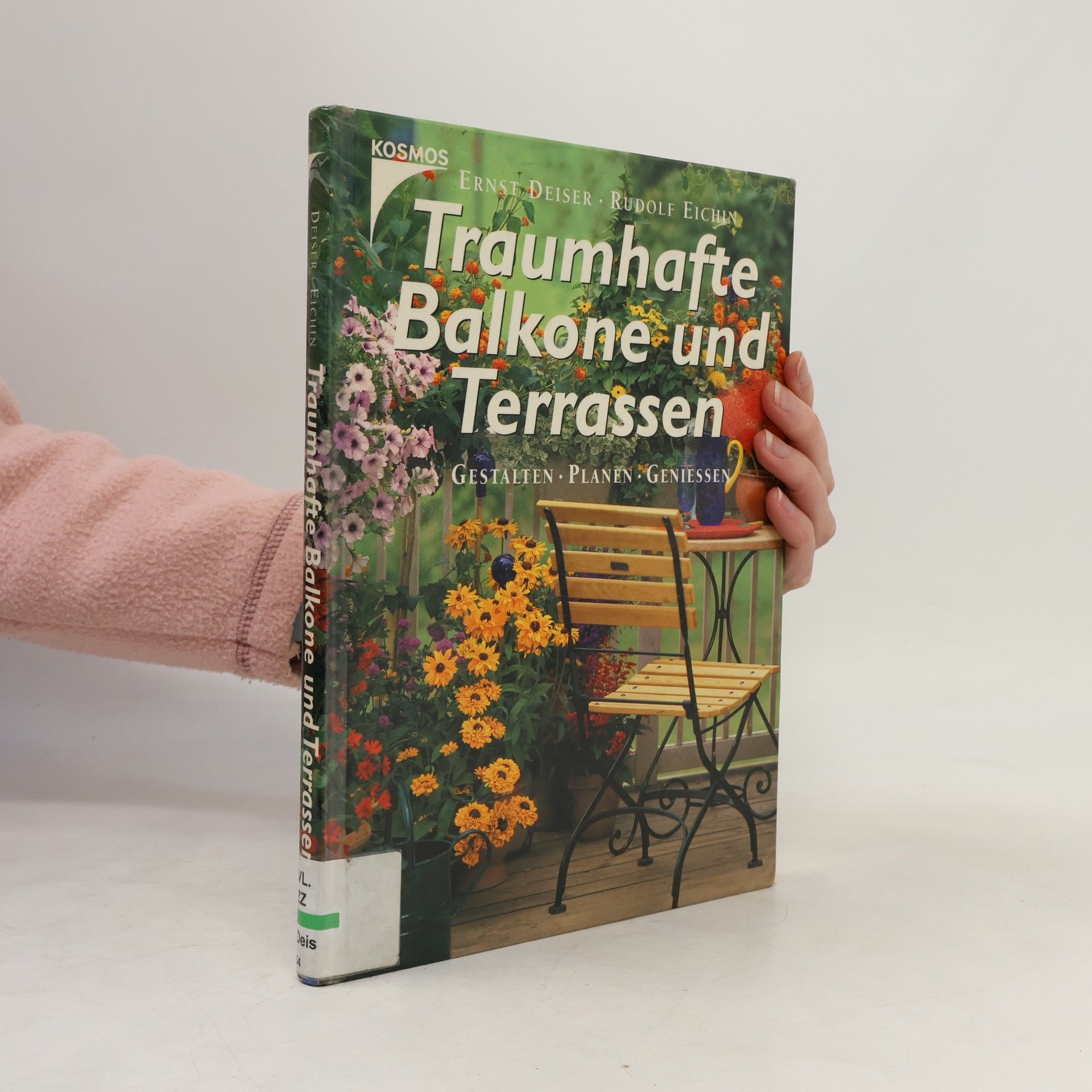 Ernst Deiser Traumhafte Balkone und Terrassen