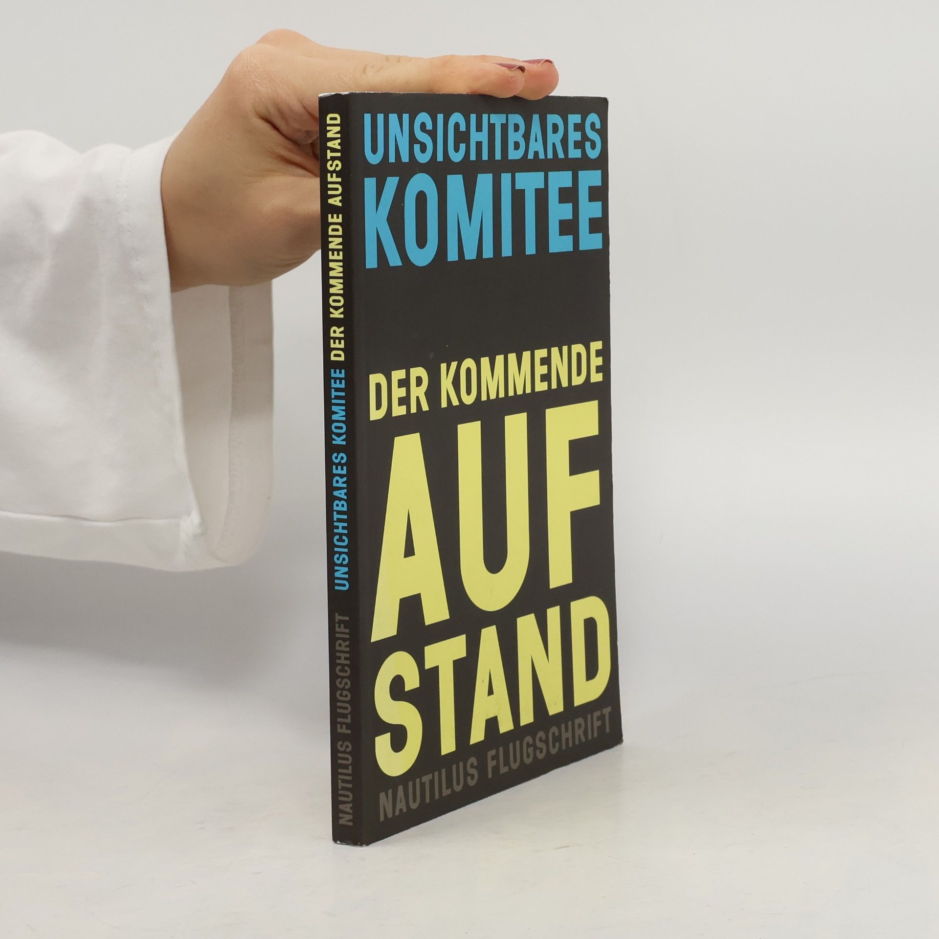 Autorenkollektiv Der kommende Aufstand