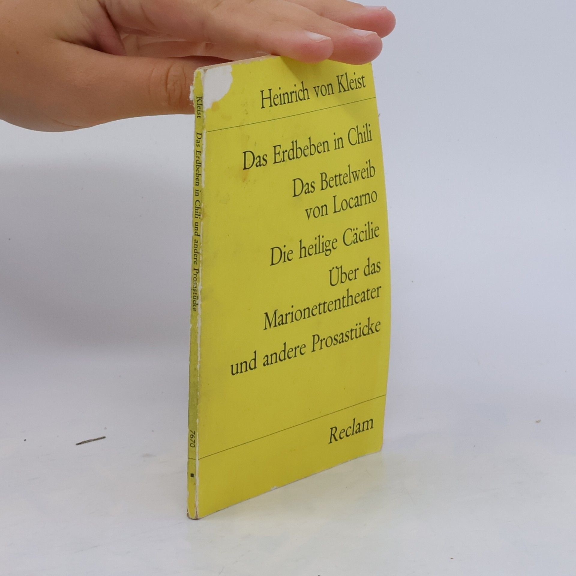 Heinrich von Kleist Das Erdbeben in Chili. Das Bettelweib von Locano. Die heilige Cäcilie. Über das Marionettentheater und andere Prosastücke
