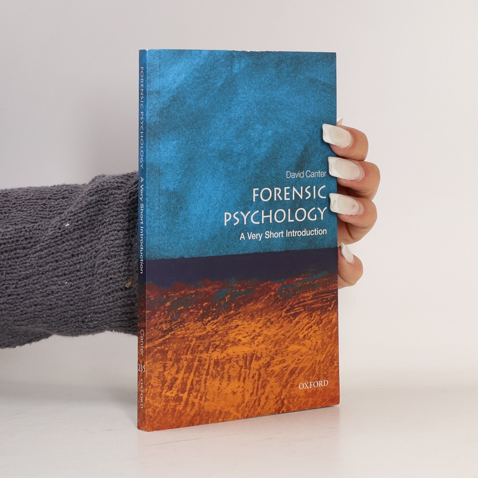 David Cantero A Very Short Introduction - 235: Forensic Psychology