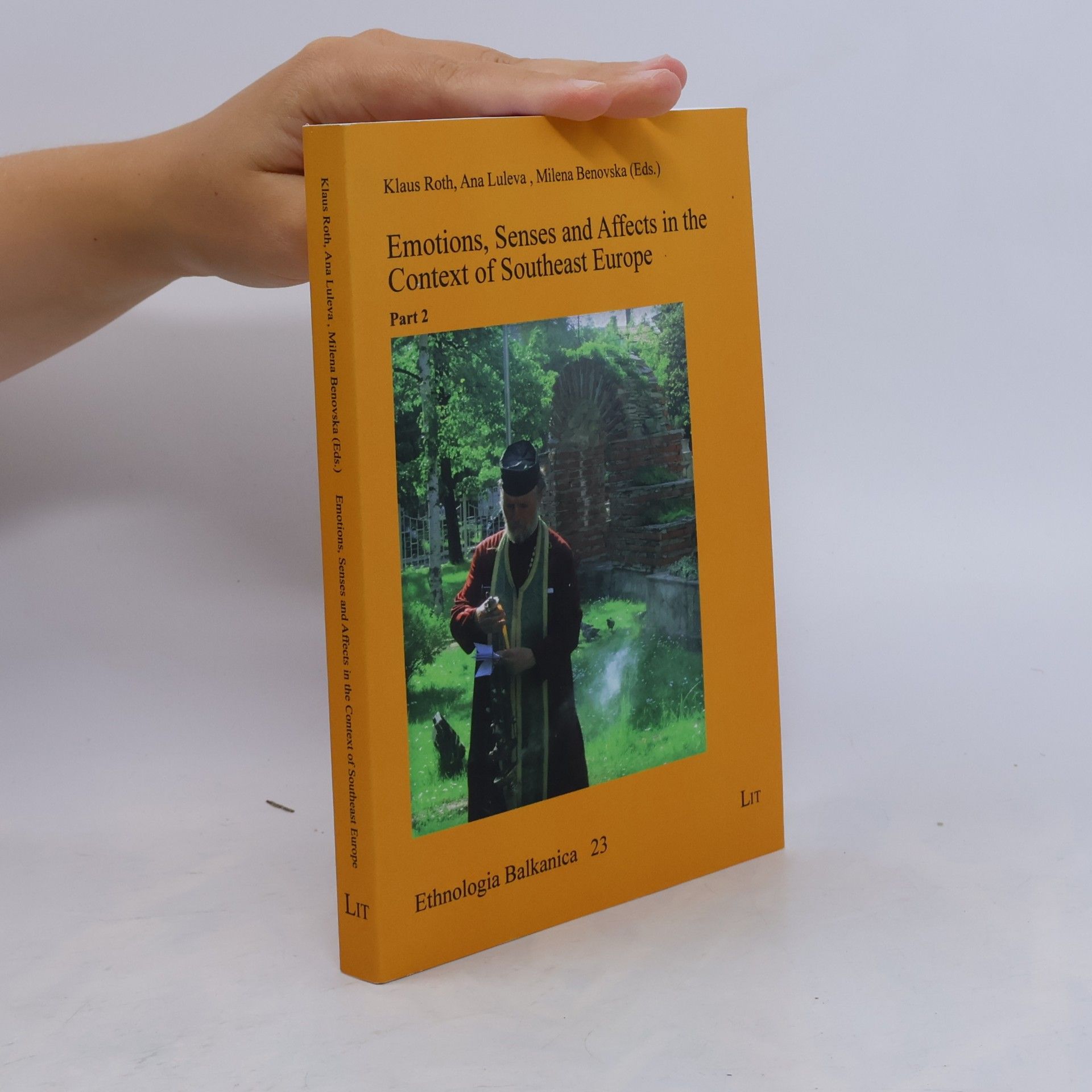 Klaus Roth Emotions, Senses and Affects in the Context of Southeast Europe 02