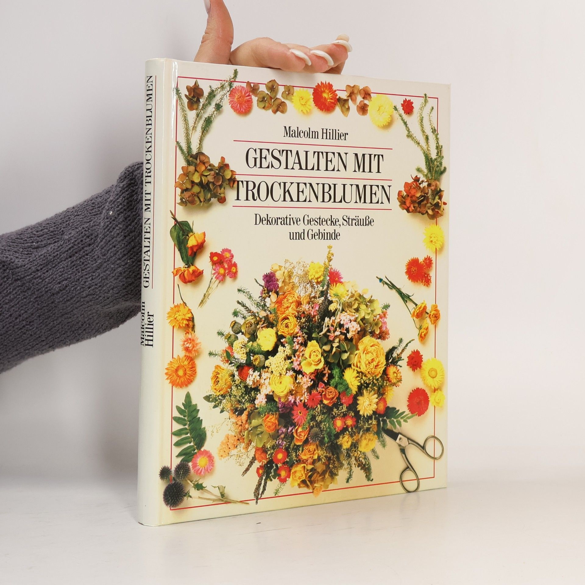Malcolm Hillier Gestalten mit Trockenblumen