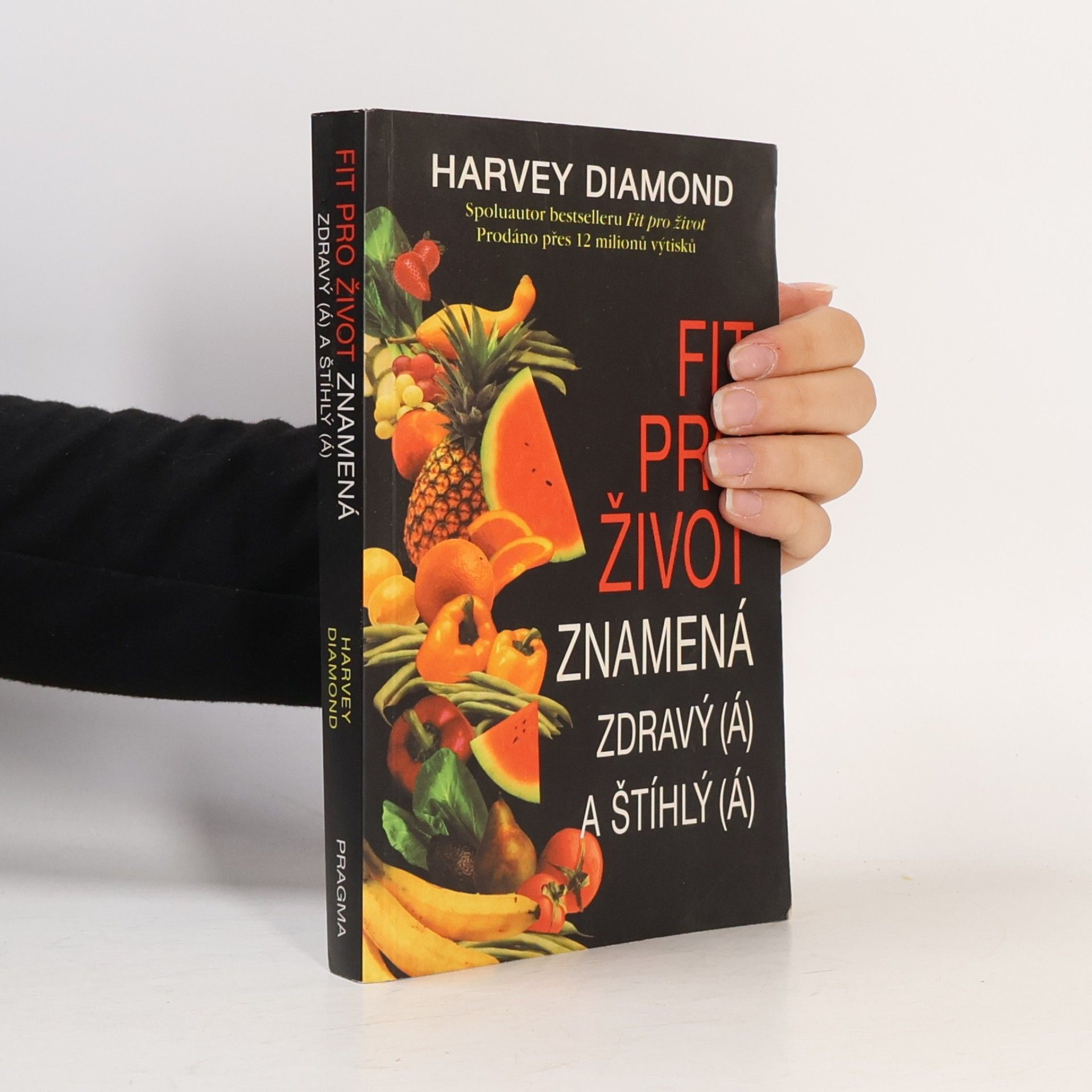 Harvey Diamond Fit pro život znamená zdravý(á) a štíhlý(á)