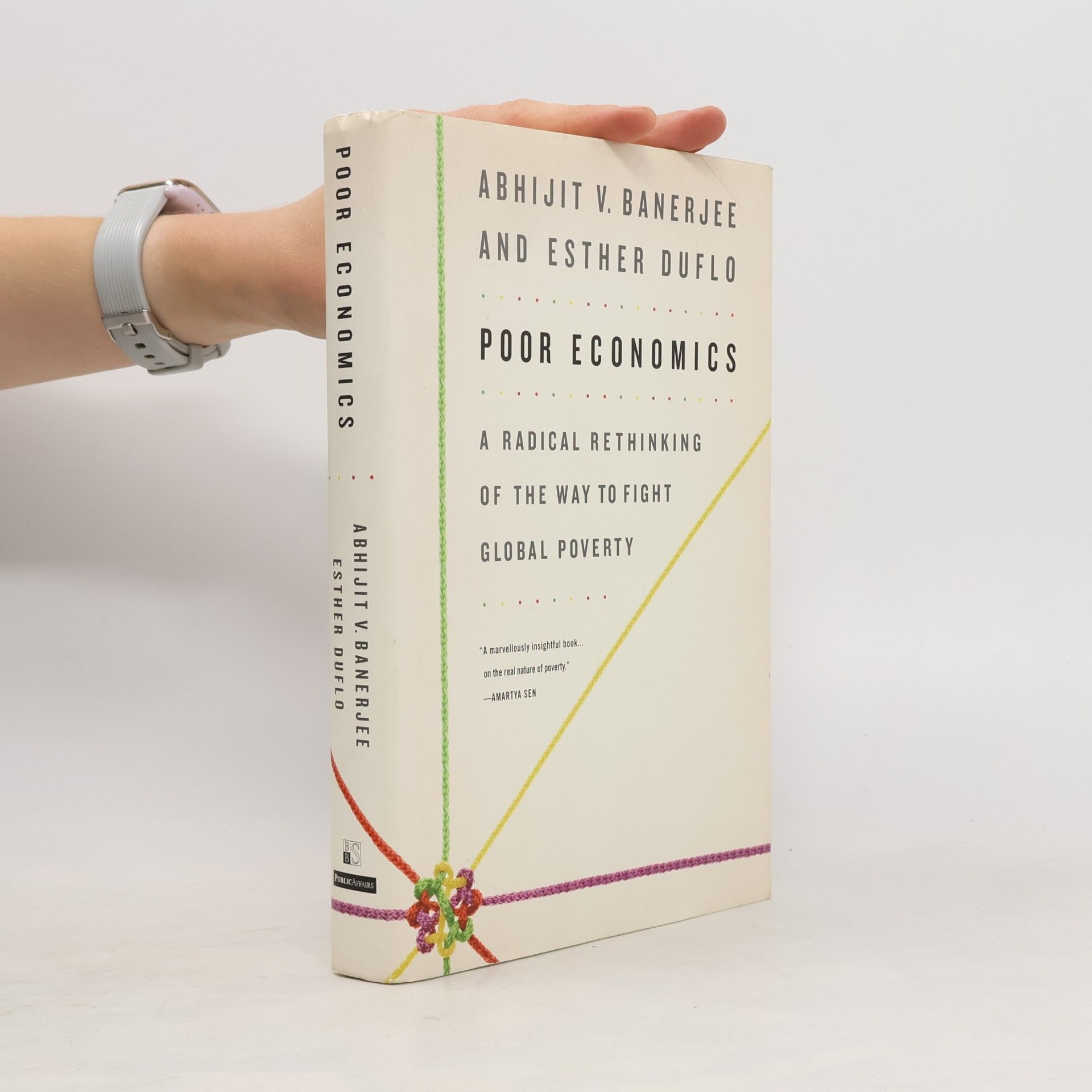Esther Duflo Poor economics. A radical rethinking of the way to fight global poverty