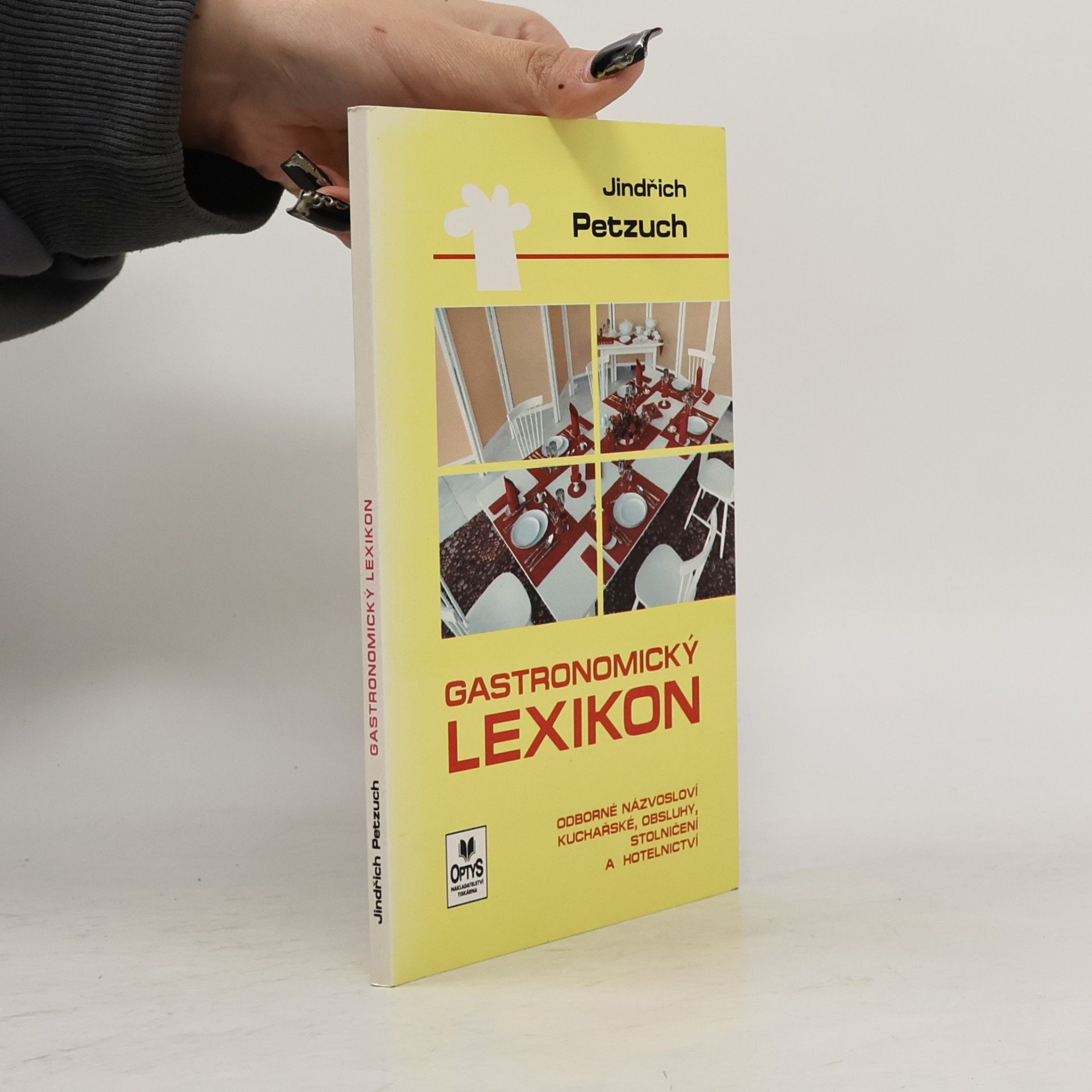 Jindřich Petzuch Gastronomický lexikon : odborné názvosloví kuchařské, obsluhy, stolničení a hotelnictví