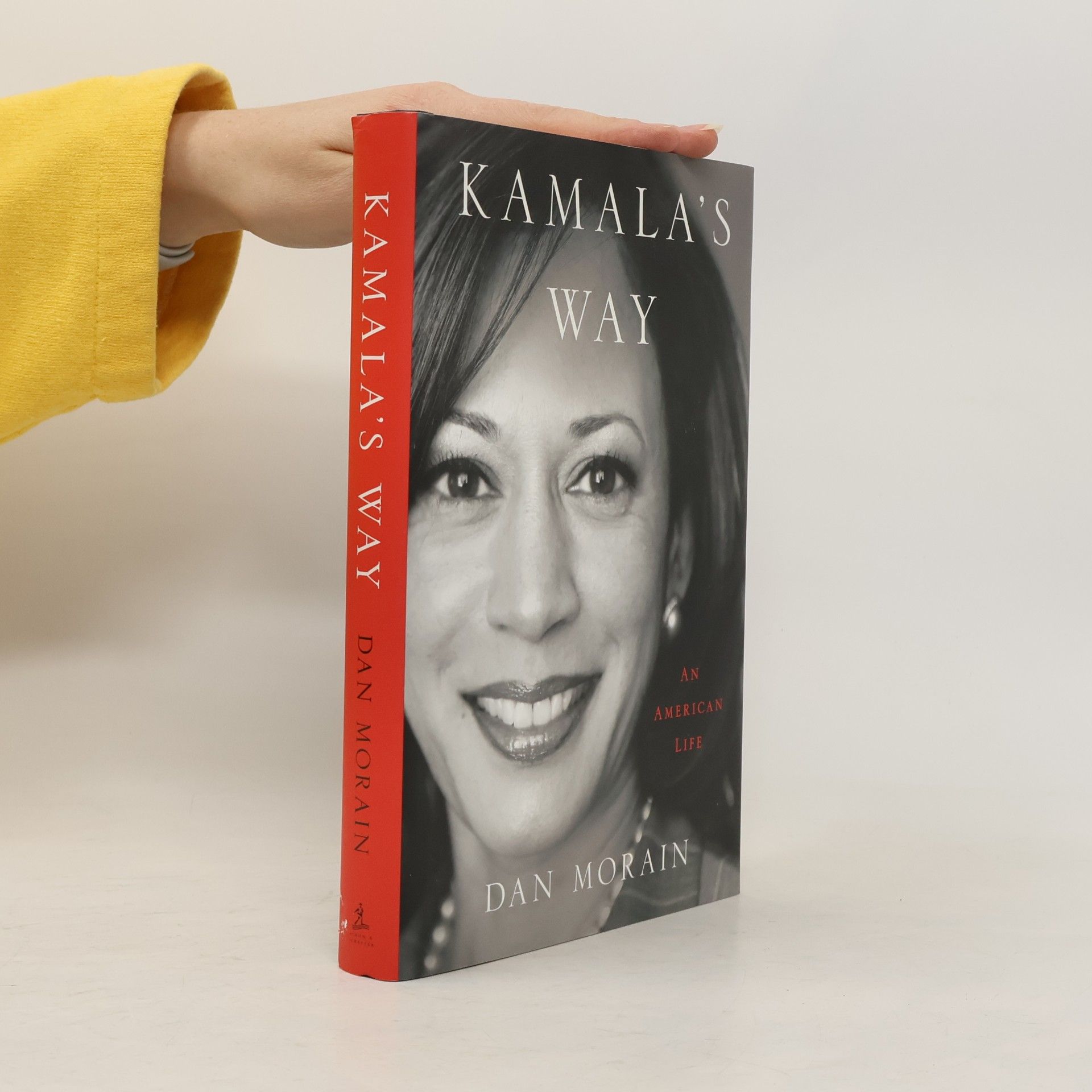 Dan Morain Kamala's Way: An American Life